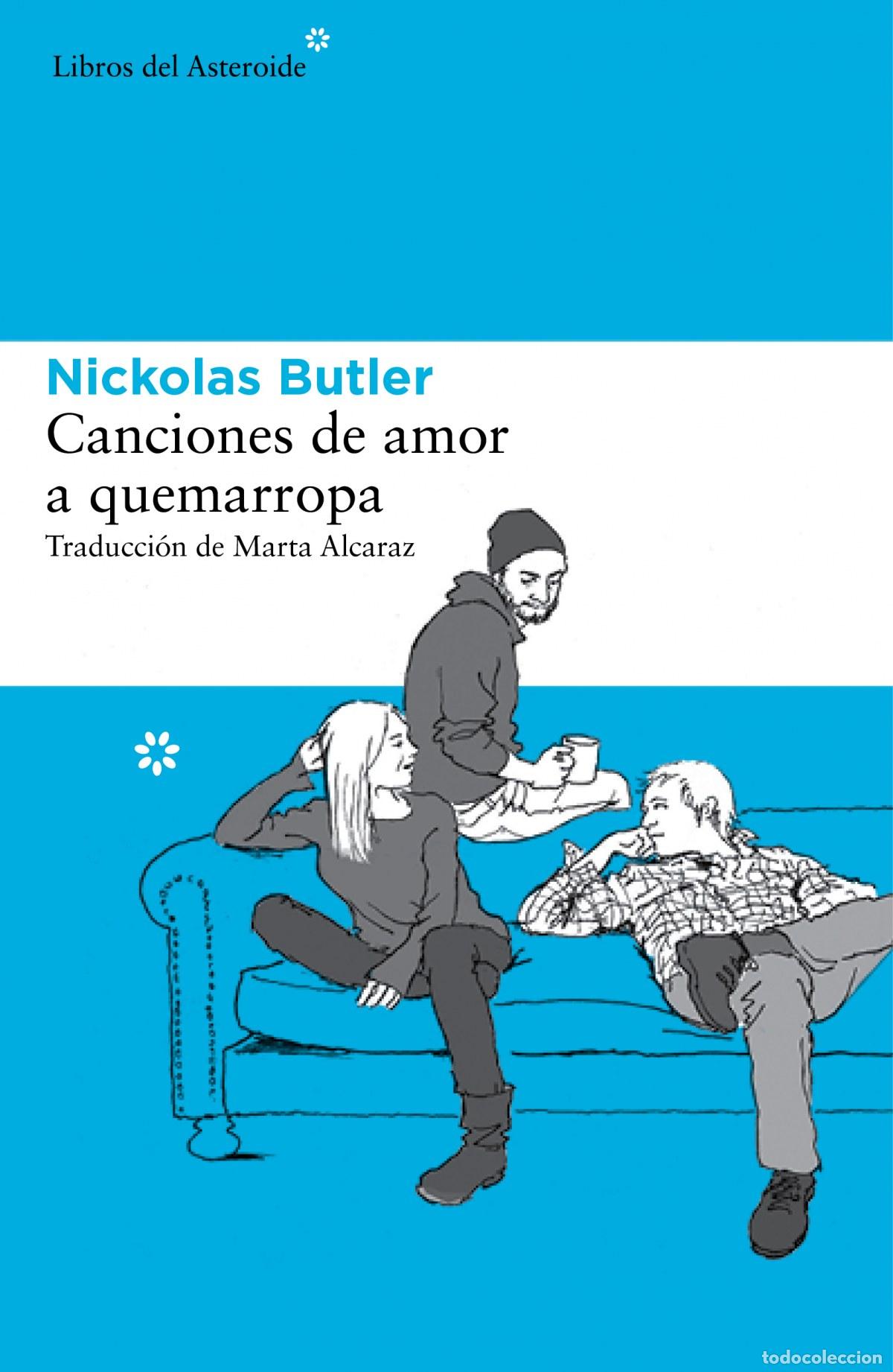 Libros: Canciones de amor a quemarropa - Butler, Nickolas