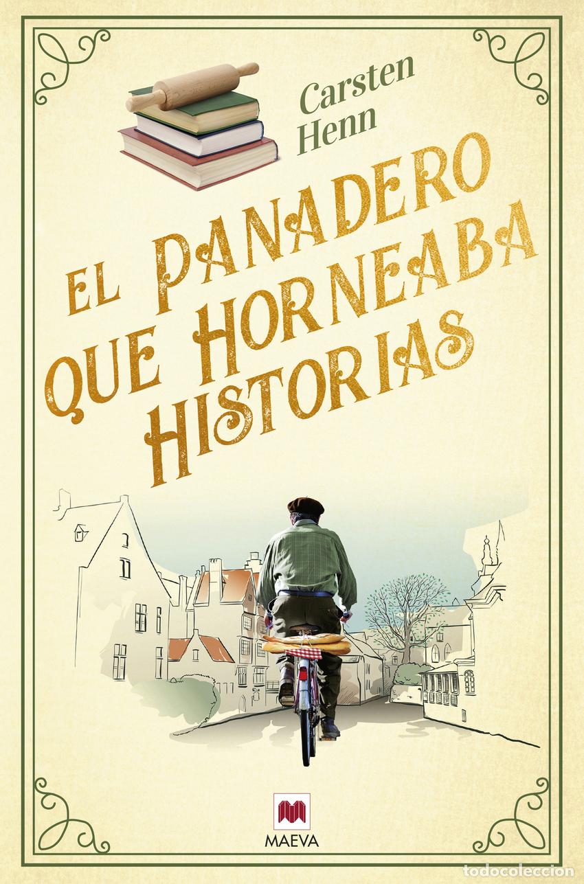 Libros: El panadero que horneaba historias - Henn , Carsten