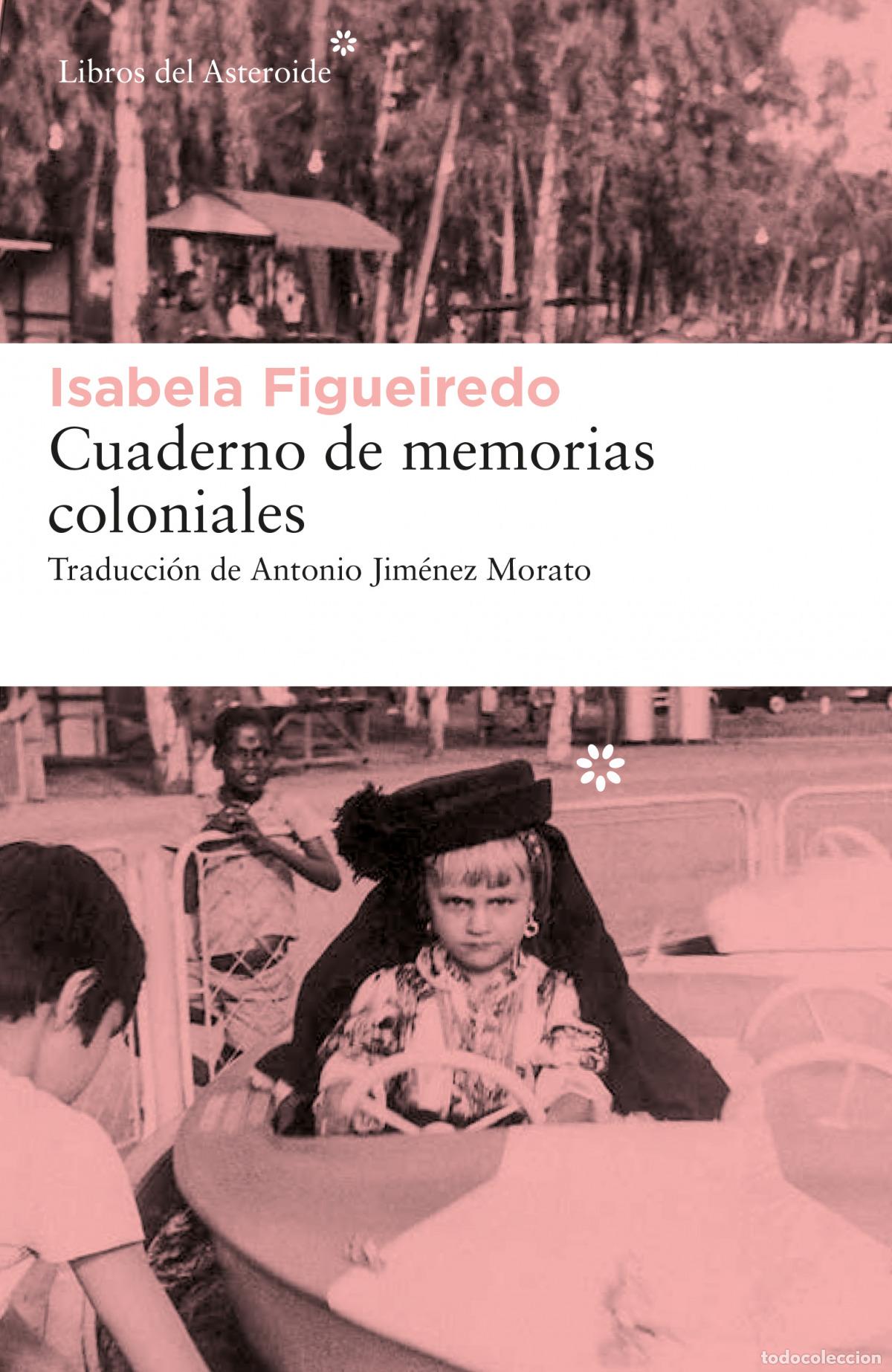 Libros: Cuaderno de memorias coloniales - Figueiredo, Isabela