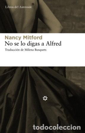 Livros em segunda m&atilde;o: No se lo digas a Alfred - Mitford, Nancy