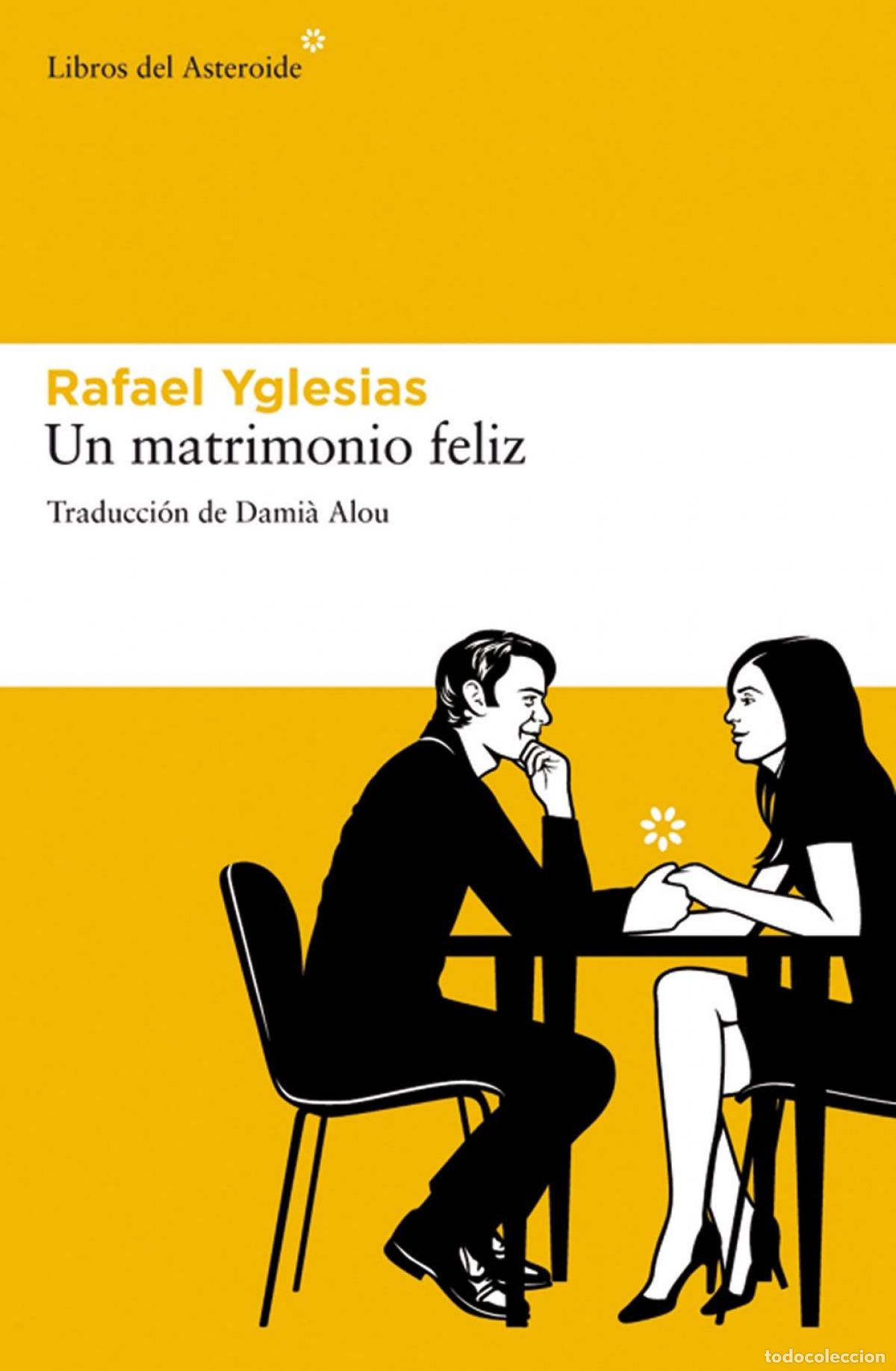Livros em segunda m&atilde;o: Un matrimonio feliz - Yglesias, Rafael
