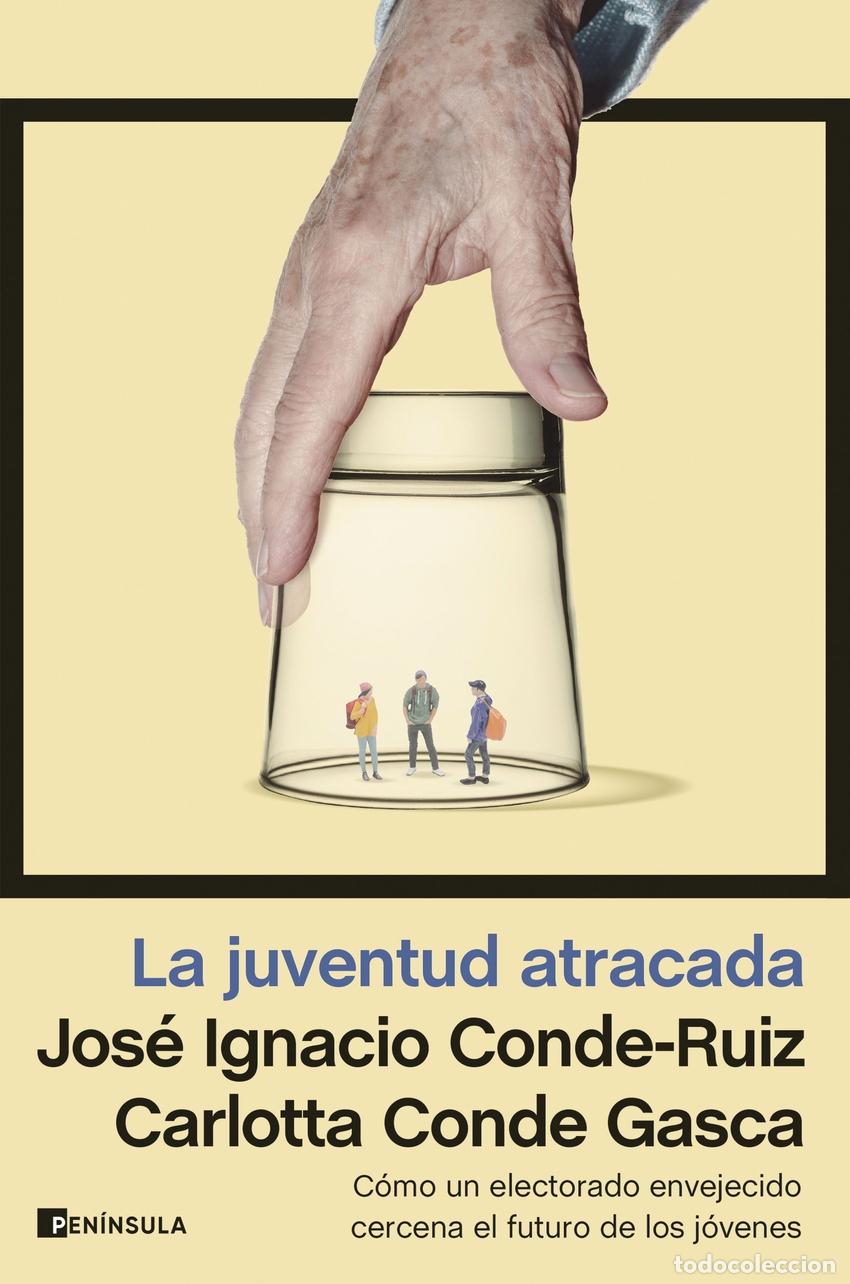 Libros: La juventud atracada - Conde-Ruiz, Jos&eacute; Ignacio