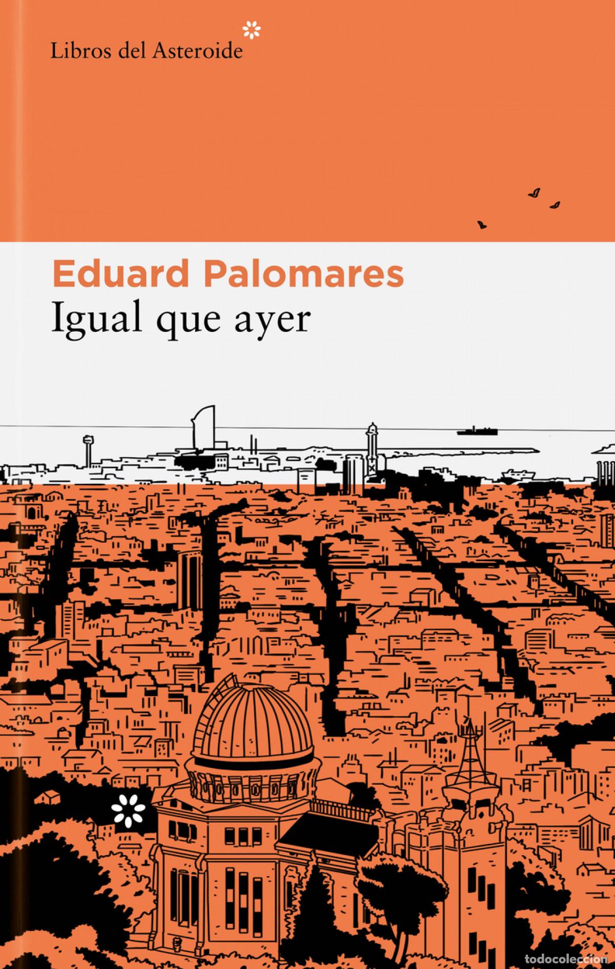Libros: Igual que ayer - PALOMARES, EDUARD - Foto 1