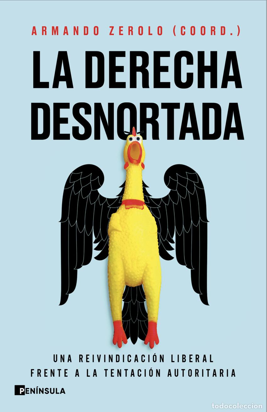 B&uuml;cher: La derecha desnortada - Armando Zerolo Dur&aacute;n