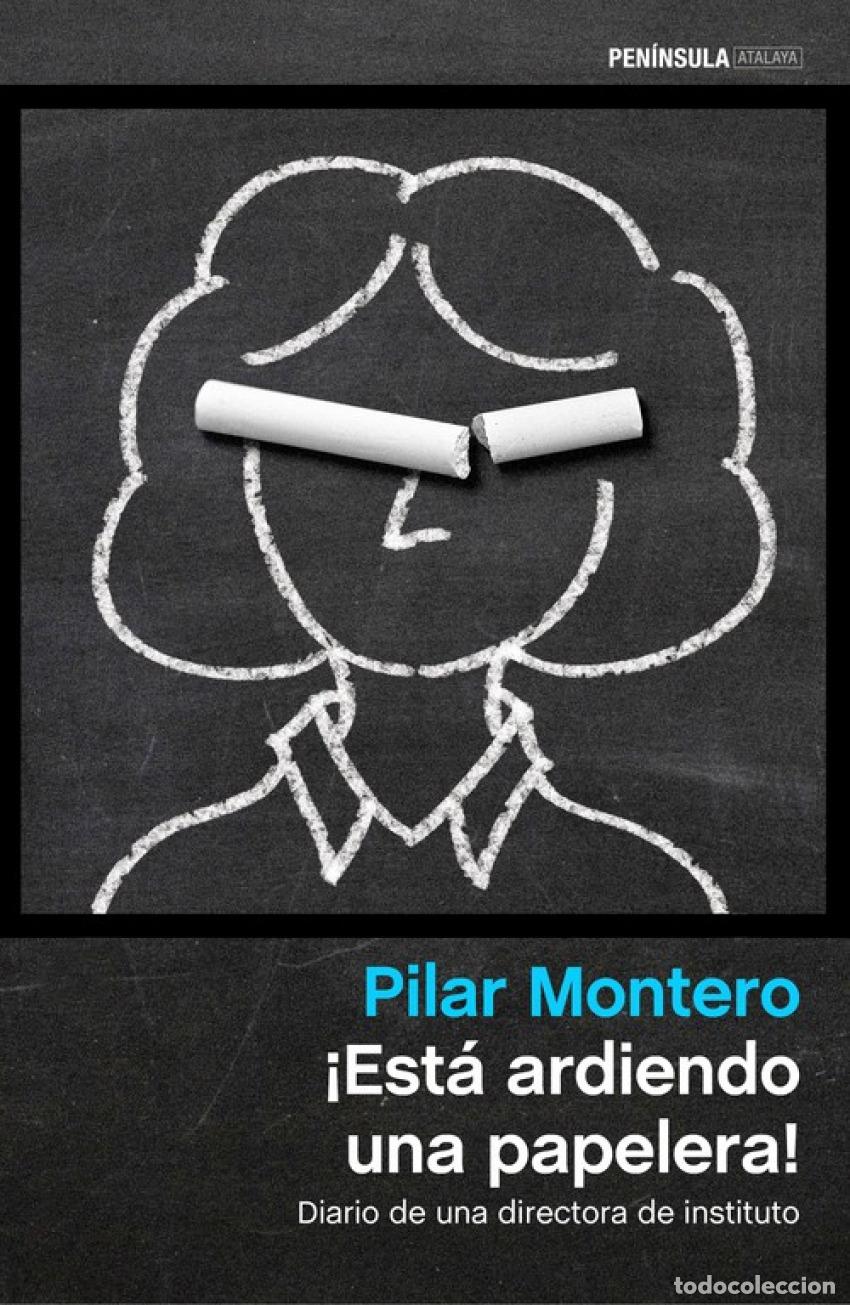 B&uuml;cher: &iexcl;Est&aacute; ardiendo una papelera! - Montero, Pilar