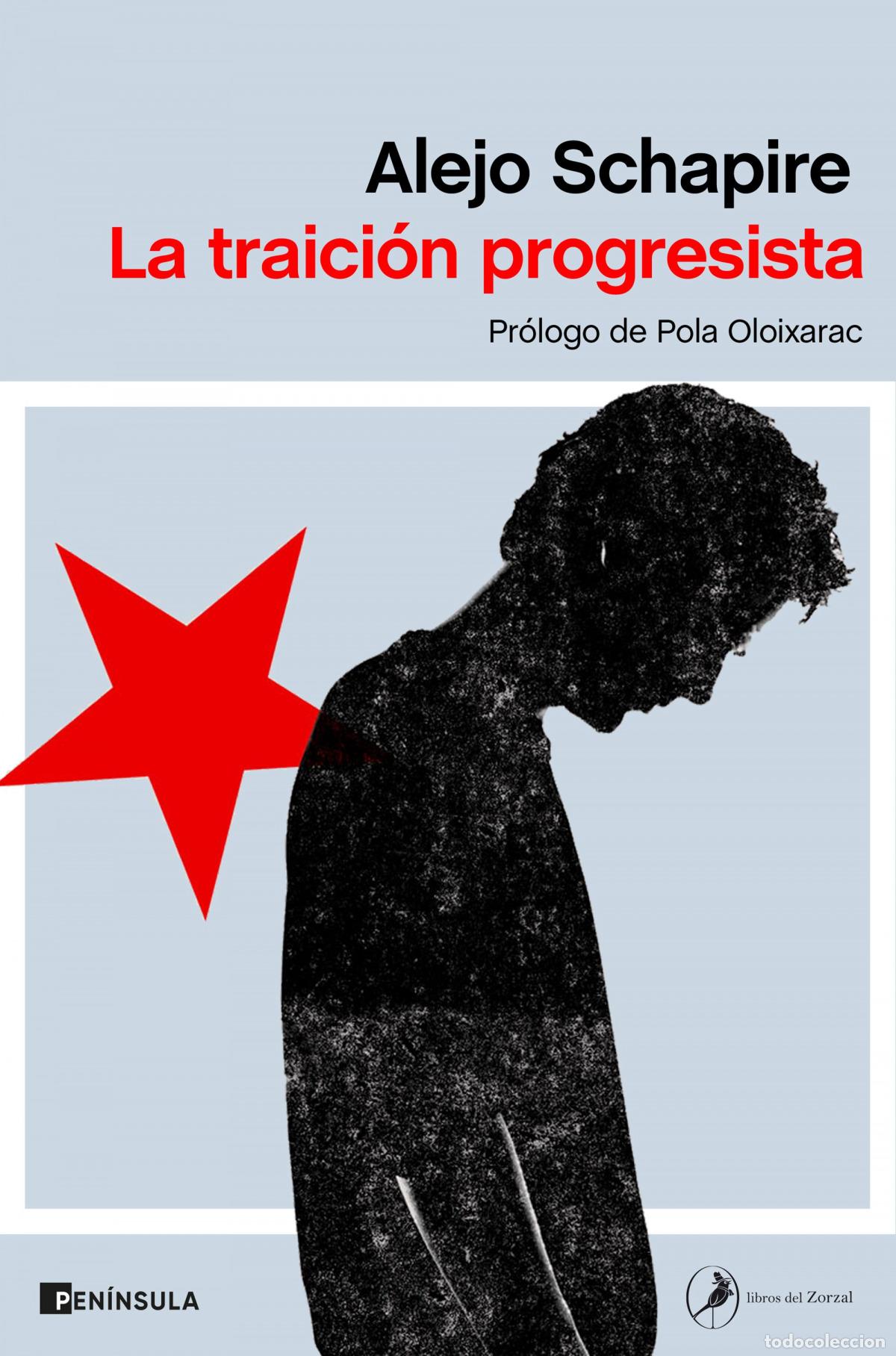 Libros: La traici&oacute;n progresista - Schapire, Alejo - Foto 1