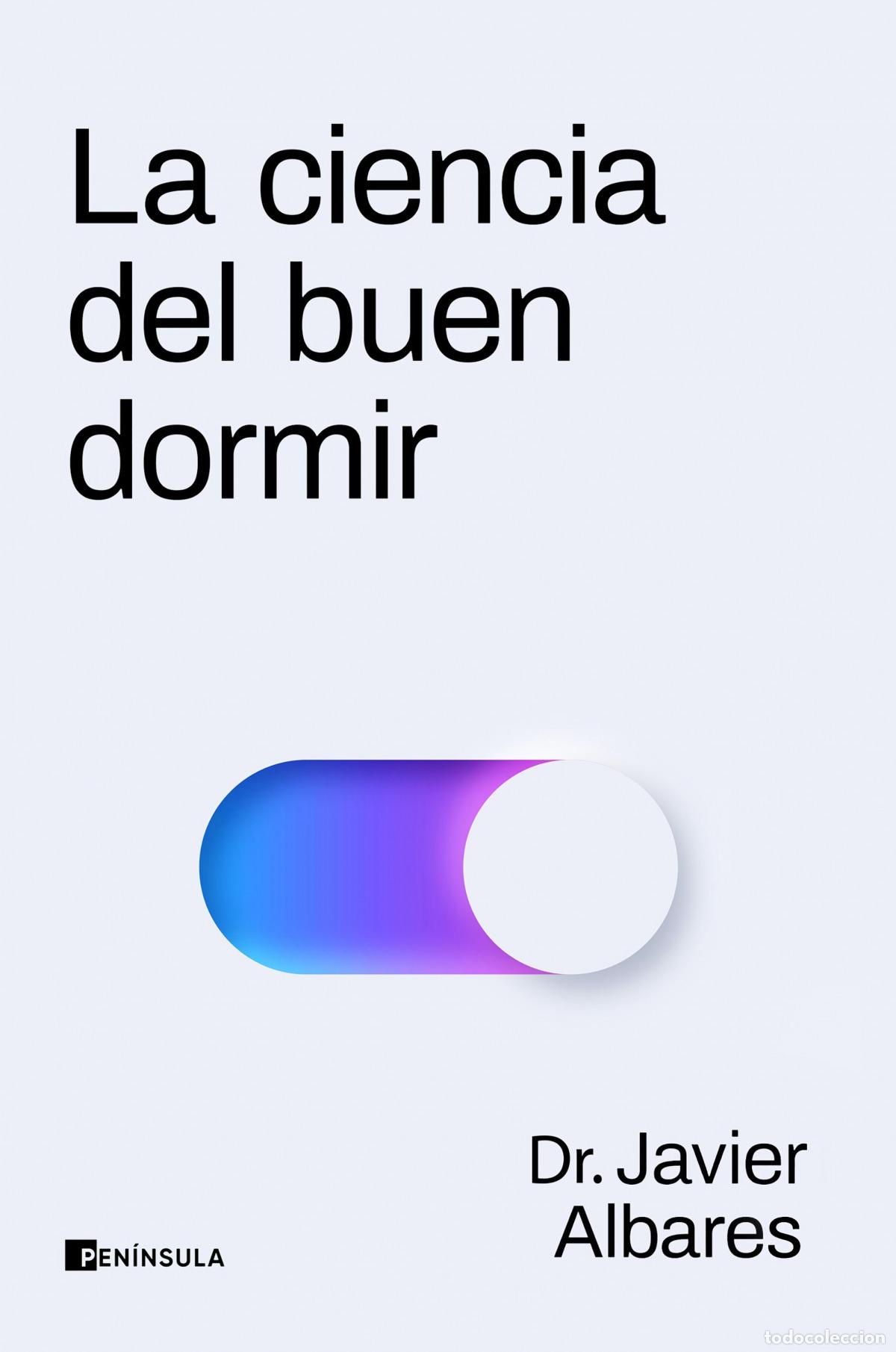 Libros: La ciencia del buen dormir - Dr. Javier Albares - Foto 1