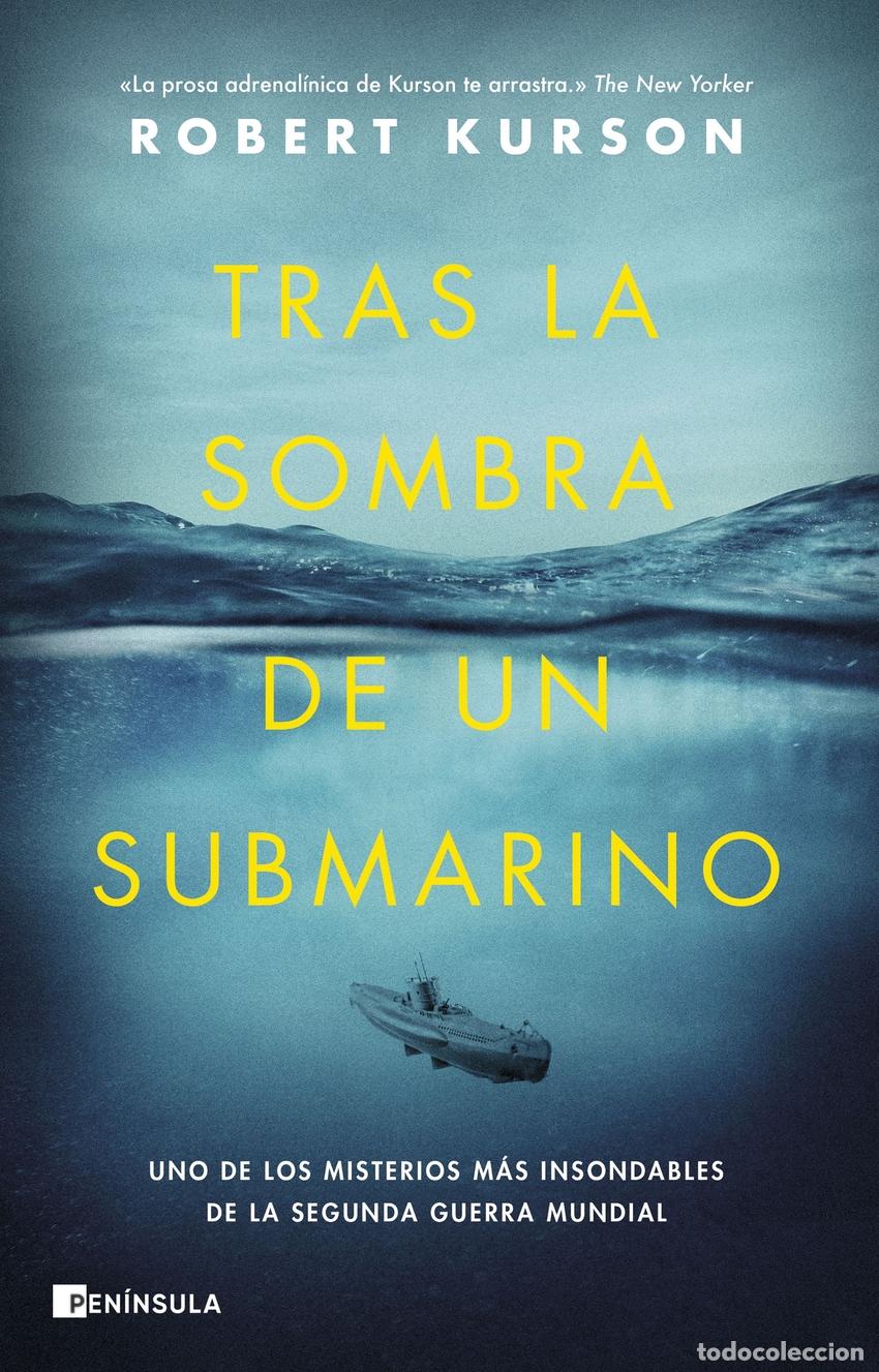 Libros: Tras la sombra de un submarino - Kurson, Robert - Foto 1