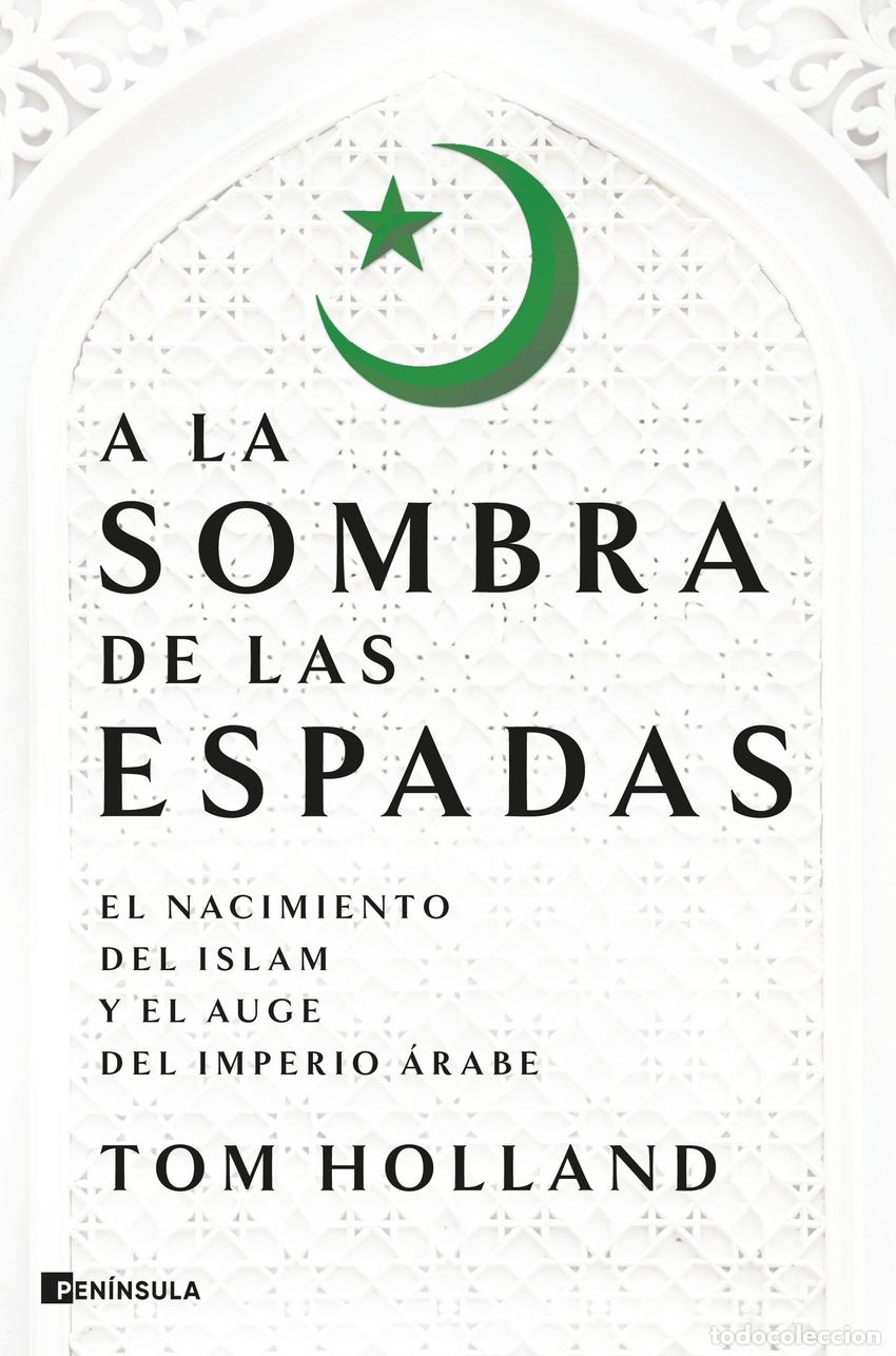 Libros: A la sombra de las espadas - Holland, Tom - Foto 1
