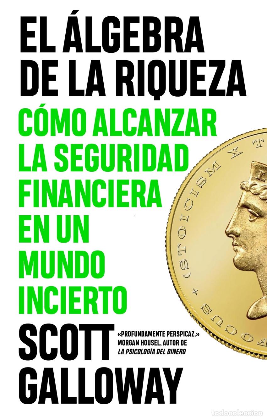 Libros: El &aacute;lgebra de la riqueza - Galloway, Scott - Foto 1