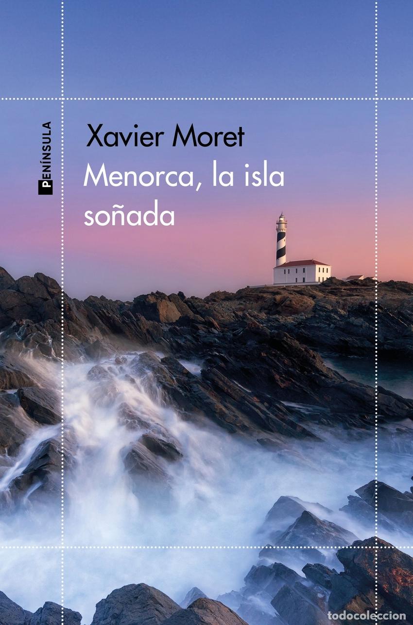 B&uuml;cher: Menorca, la isla so&ntilde;ada - Moret, Xavier