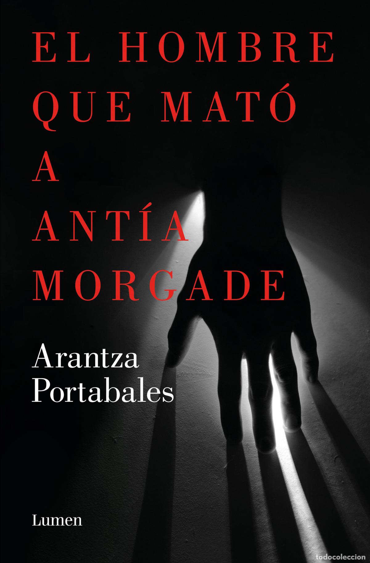 Livros em segunda m&atilde;o: Hombre que mat&oacute; a Ant&iacute;a Morgade, El - Portabales, Arantza