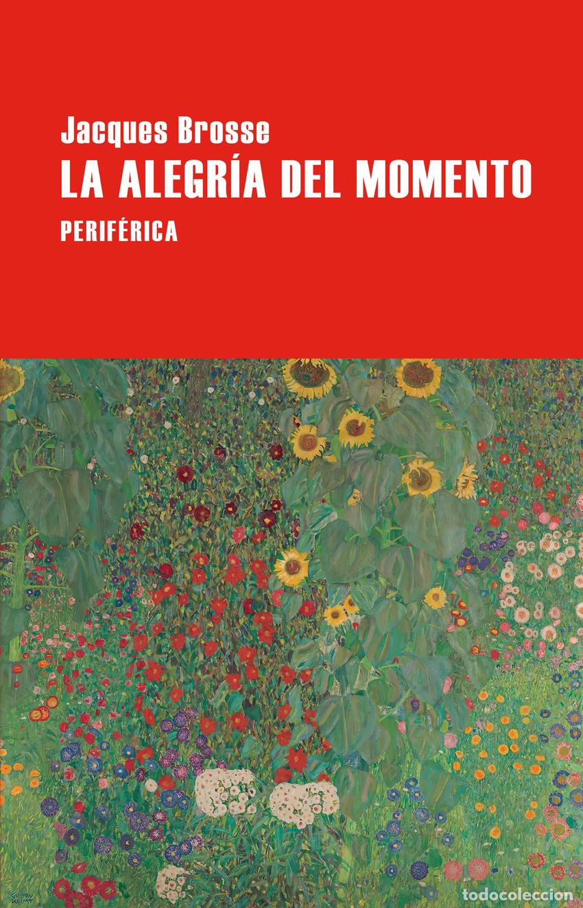 Livros em segunda m&atilde;o: La alegr&iacute;a del momento - Brosse, Jacques