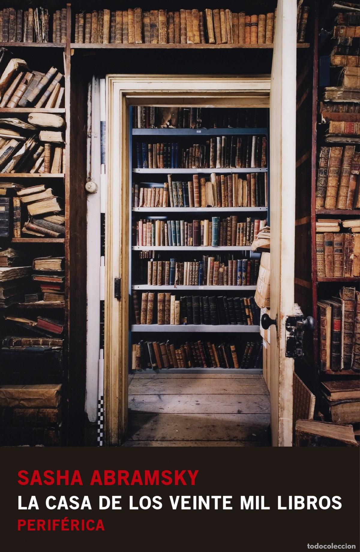 Libros: LA CASA DE LOS VEINTE MIL LIBROS - ABRAMSKY, SASHA - Foto 1