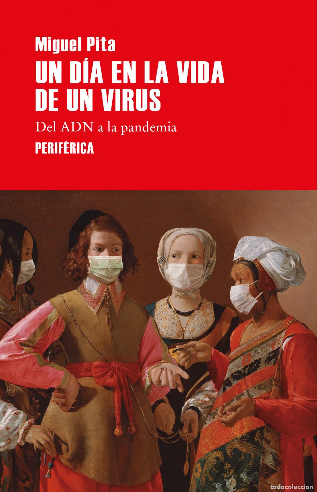 Libri di seconda mano: Un d&iacute;a en la vida de un virus - Pita, Miguel