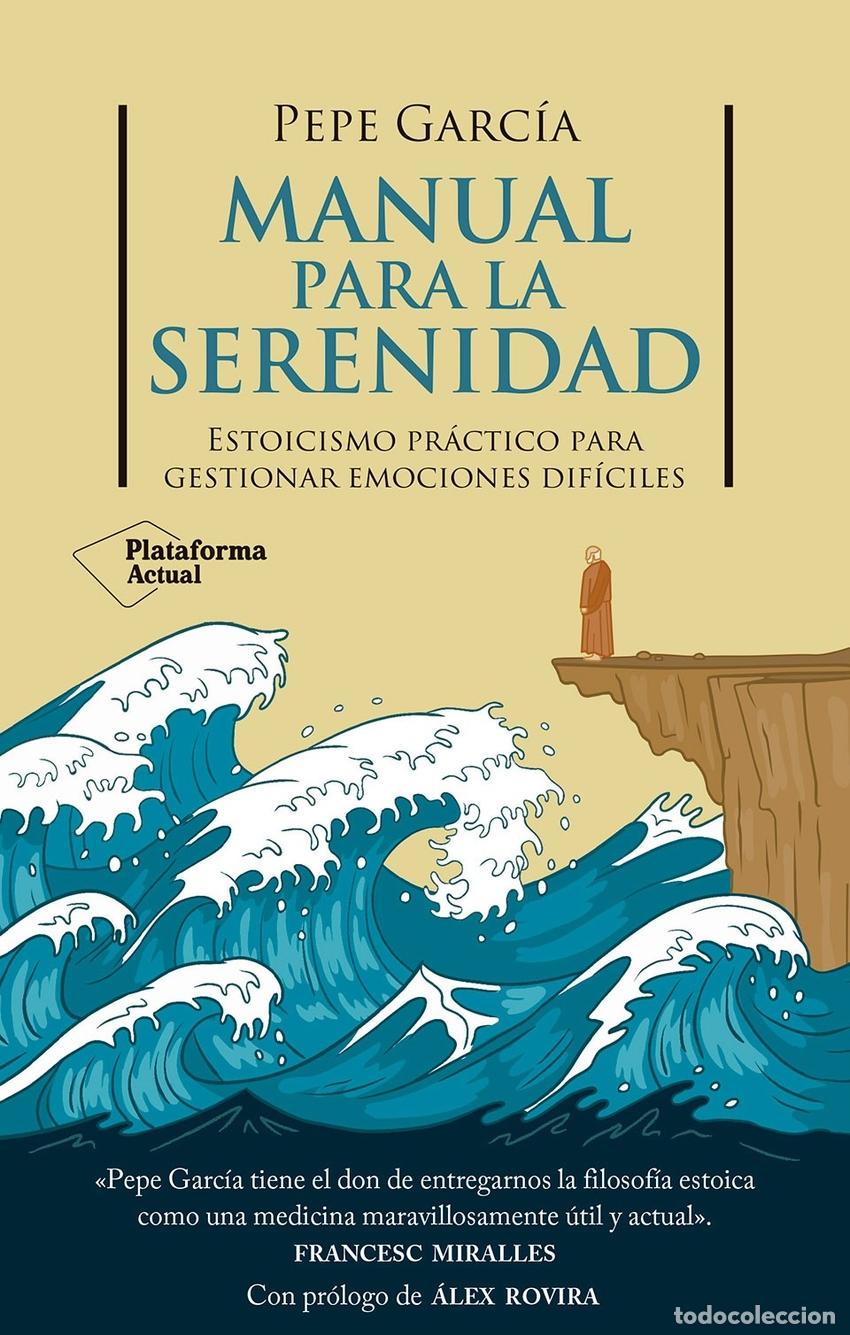 Libri di seconda mano: Manual para la serenidad - Garc&iacute;a, Pepe