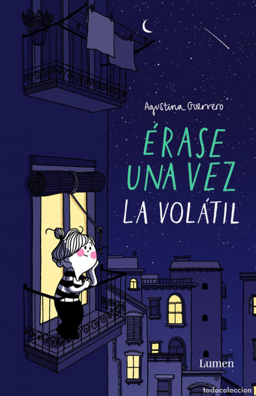 B&uuml;cher: &Eacute;RASE UNA VEZ LA VOL&aacute;TIL - GUERRERO, AGUSTINA