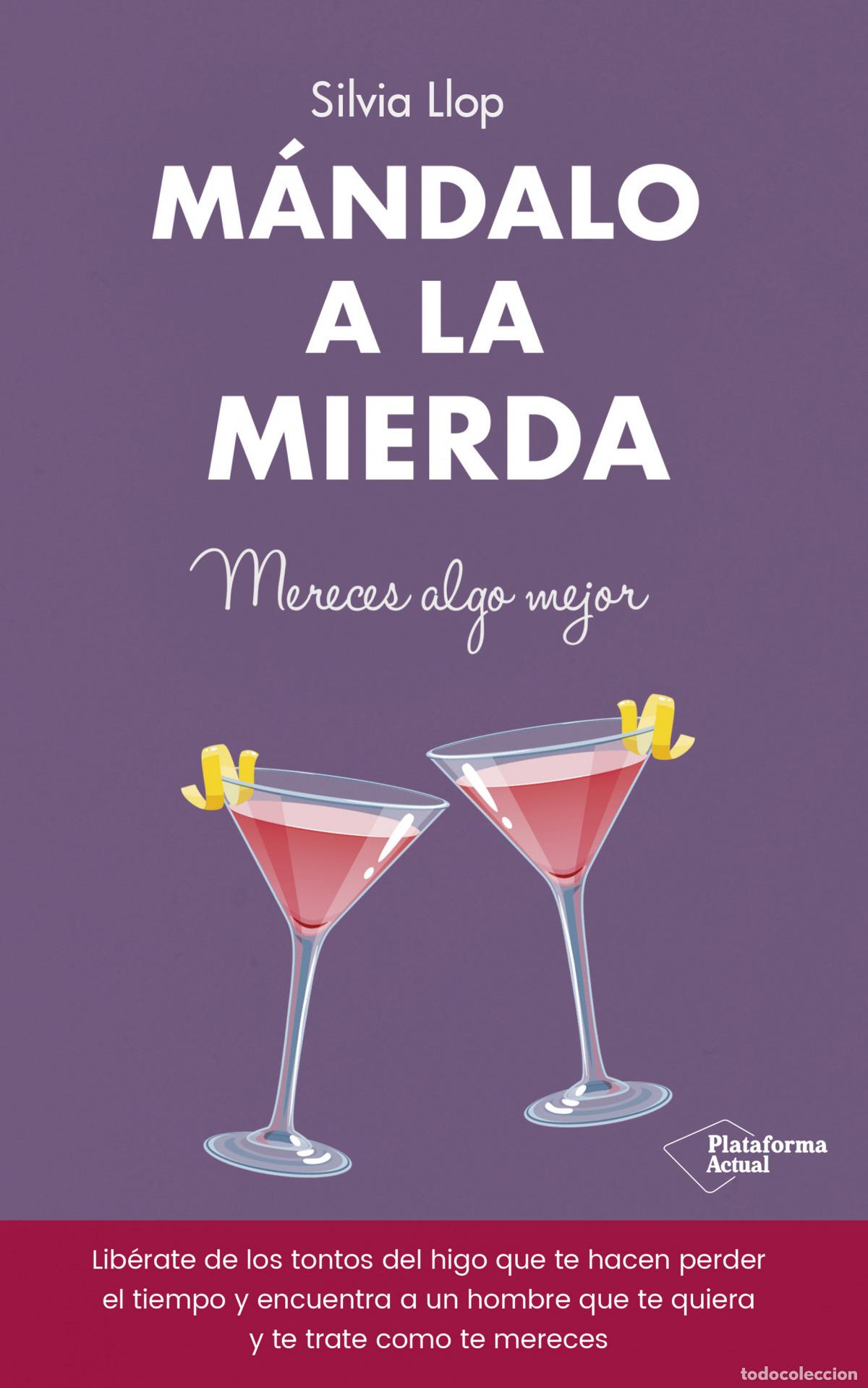 Libros: M&aacute;ndalo a la mierda - Llop, Silvia - Foto 1