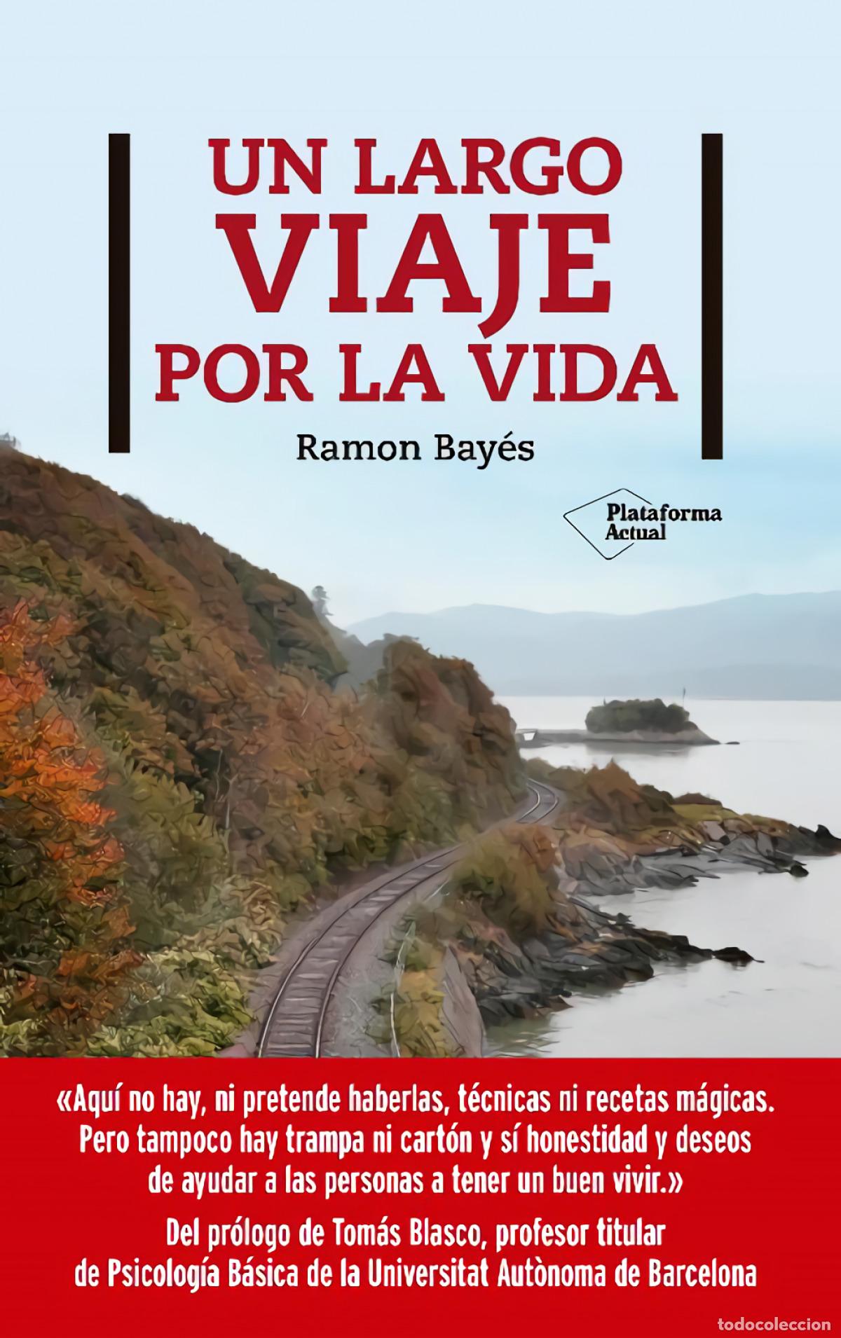 B&uuml;cher: Un largo viaje por la vida - Bay&eacute;s, Ram&oacute;n
