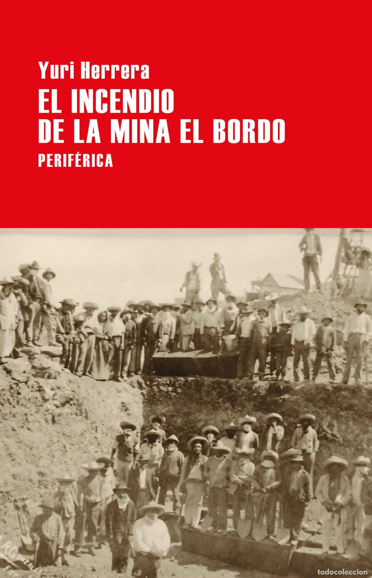 Libros: EL INCENDIO DE LA MINA DE BORDO - Herrera, Yuri - Foto 1