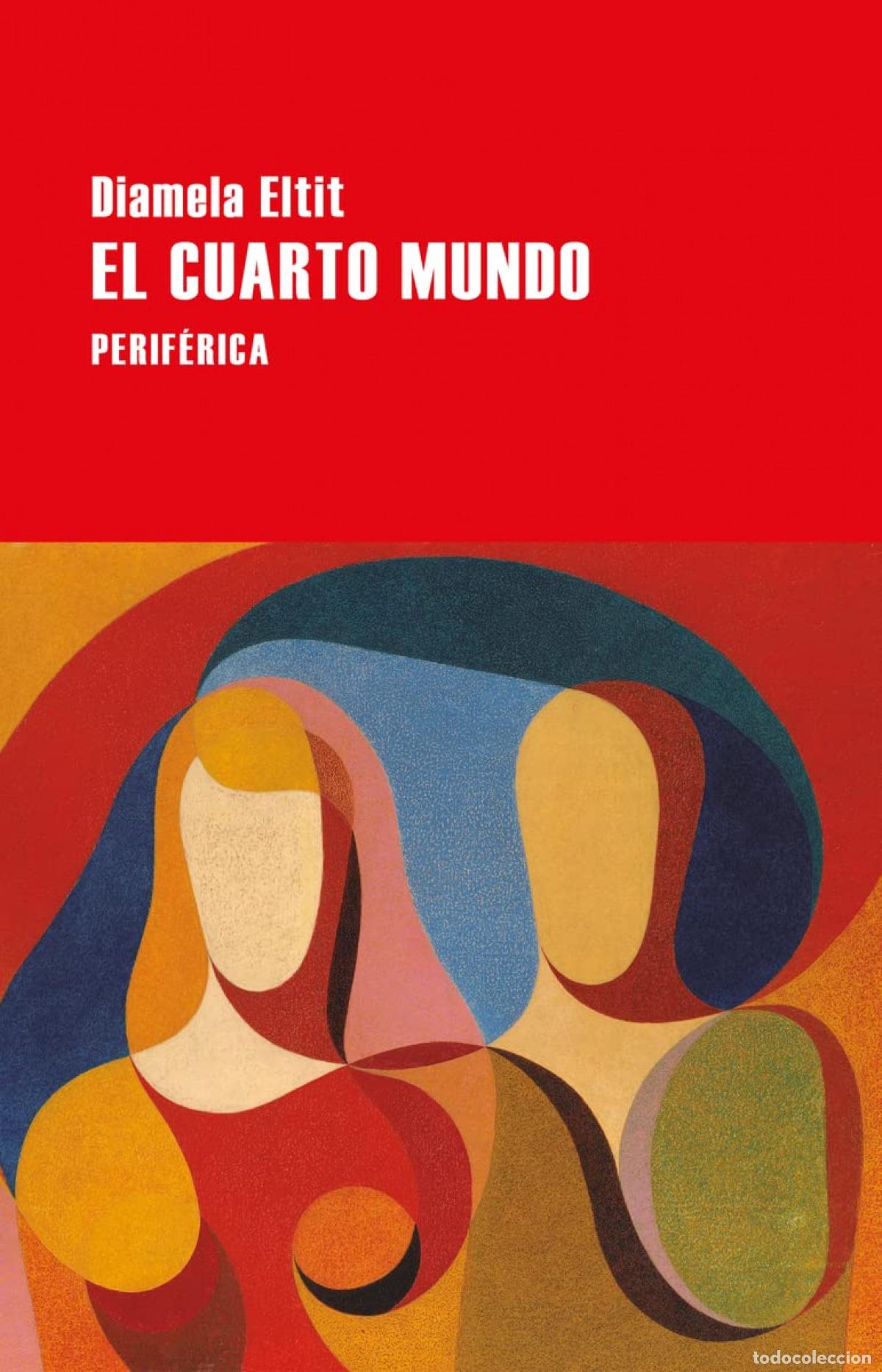 Libros: El cuarto mundo - Eltit, Diamela