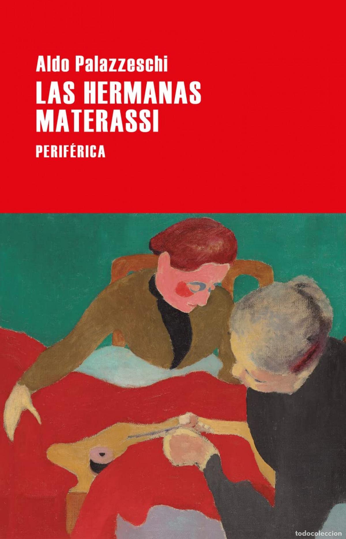 Libri di seconda mano: Las hermanas Materassi - Palazzeschi, Aldo