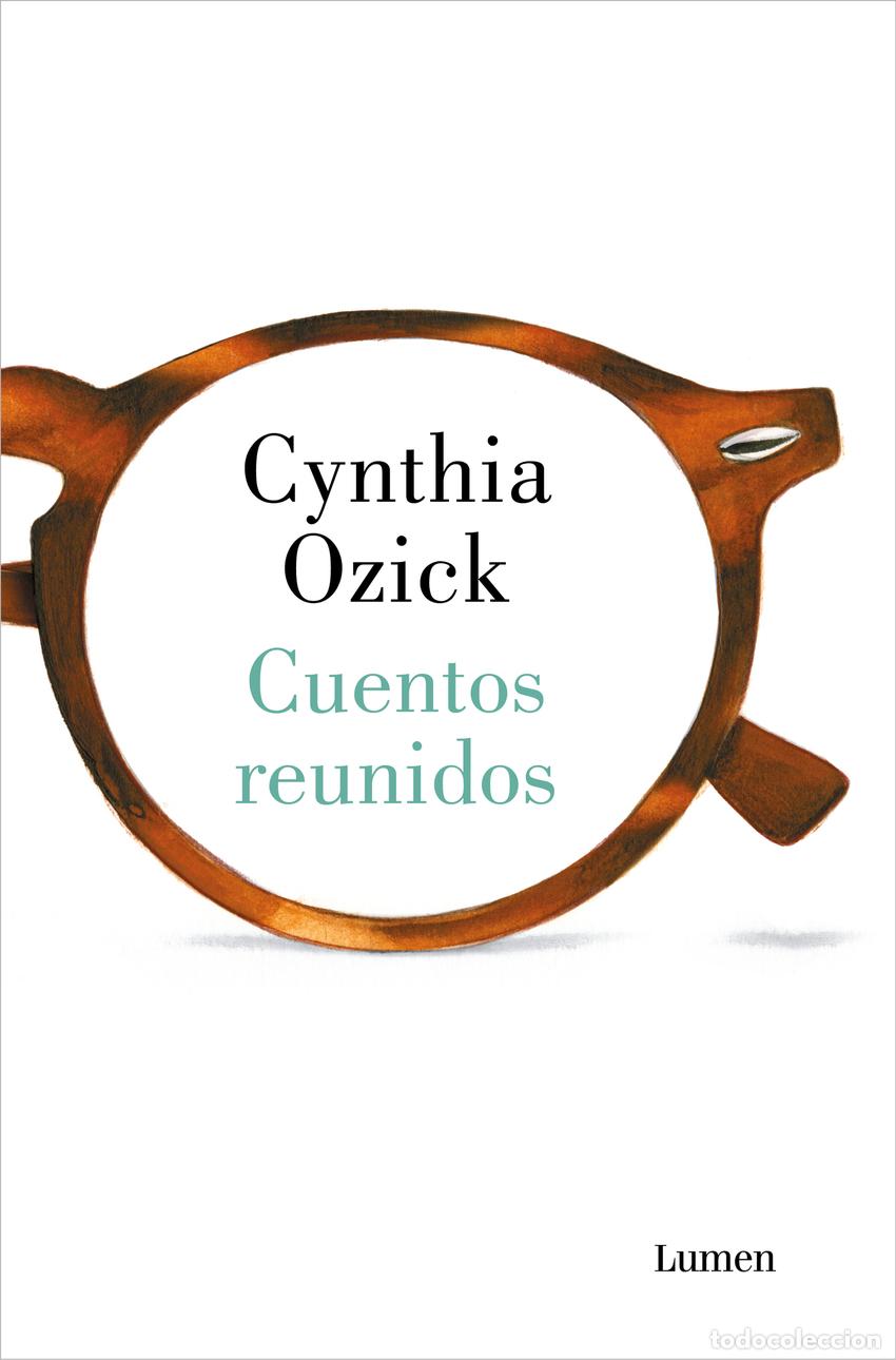 B&uuml;cher: Cuentos reunidos - Ozick, Cynthia