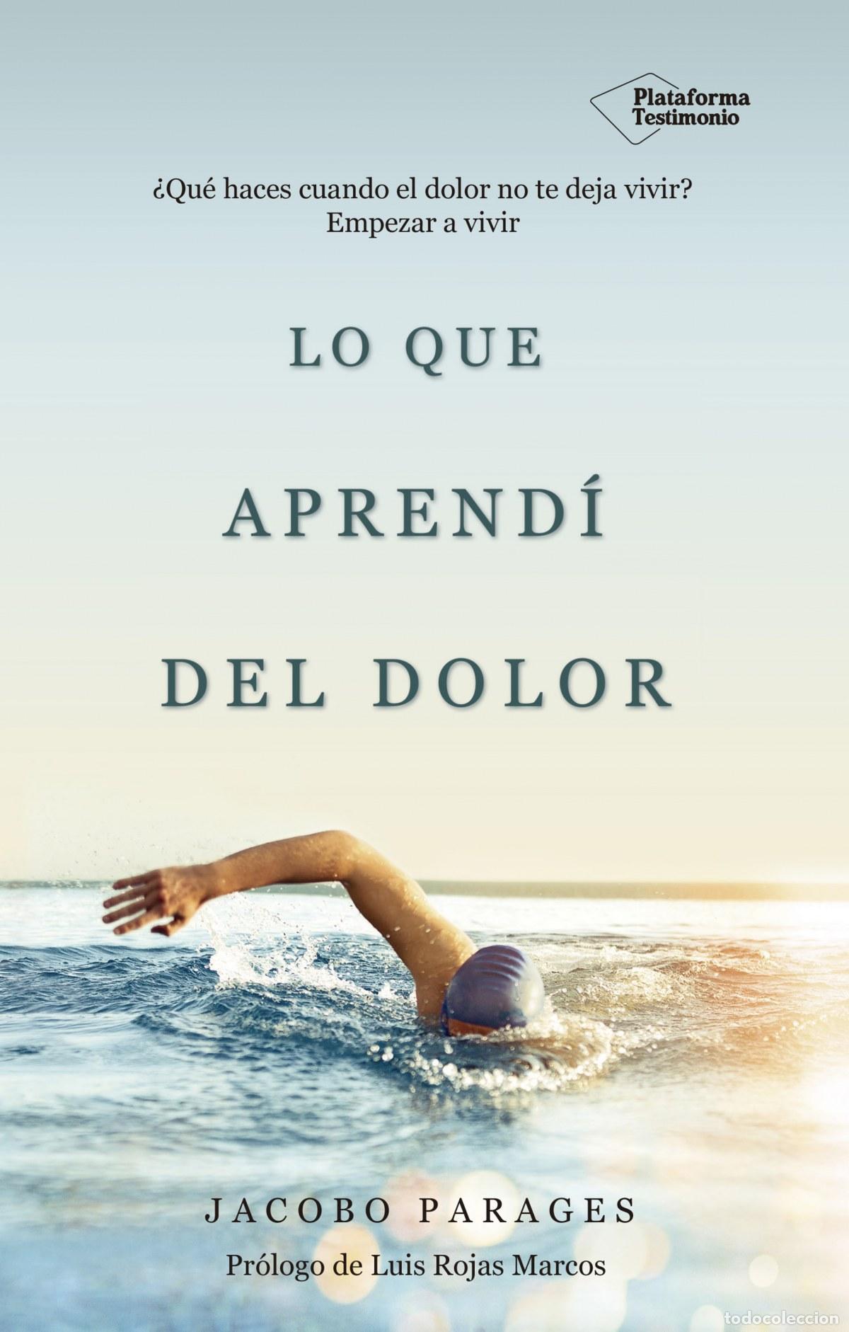 Libros: LO QUE APRENDI DEL DOLOR - PARAGES, JACOBO - Foto 1