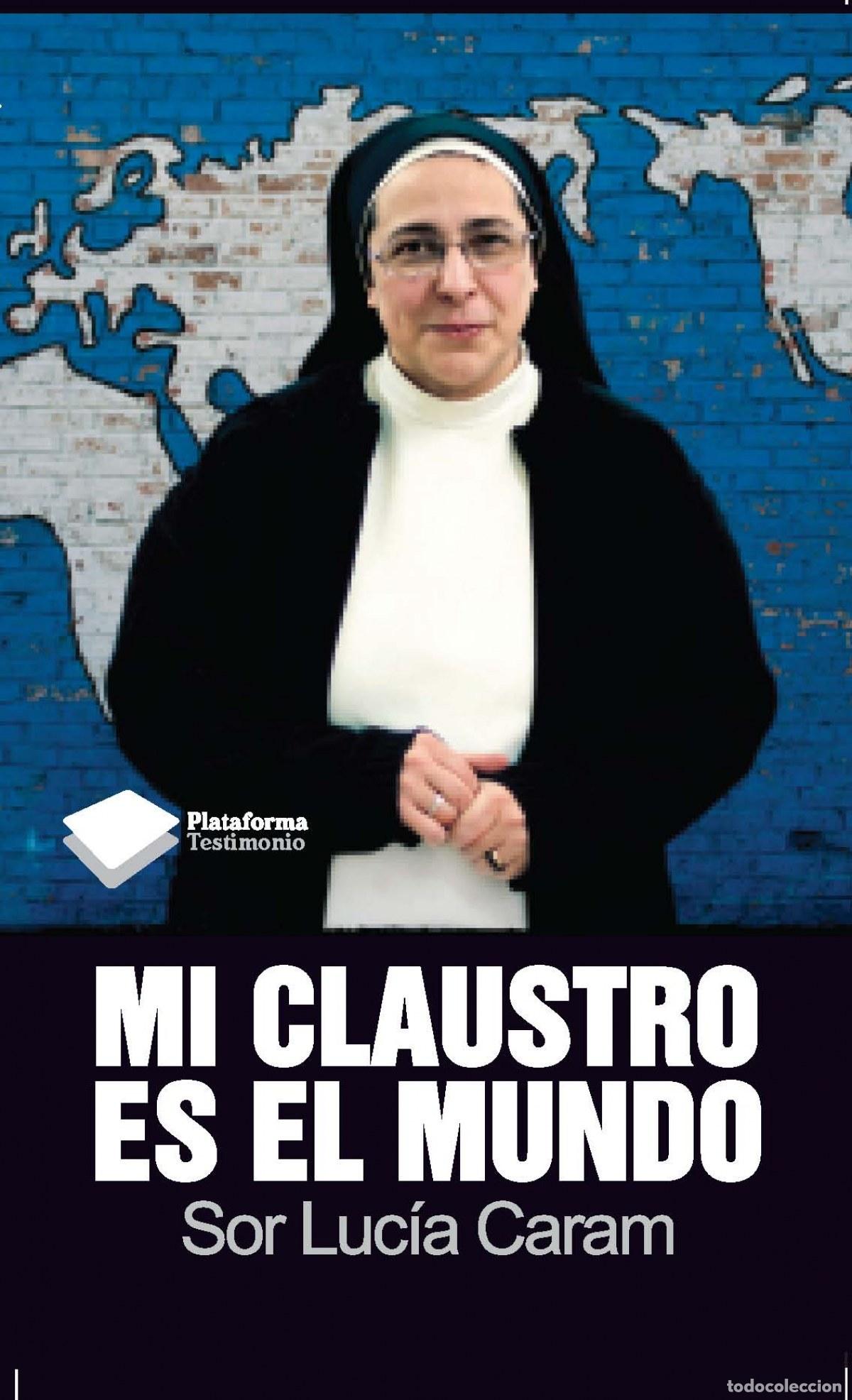 Libros: MI CLAUSTRO ES EL MUNDO - SOR LUC&iacute;A CARAM