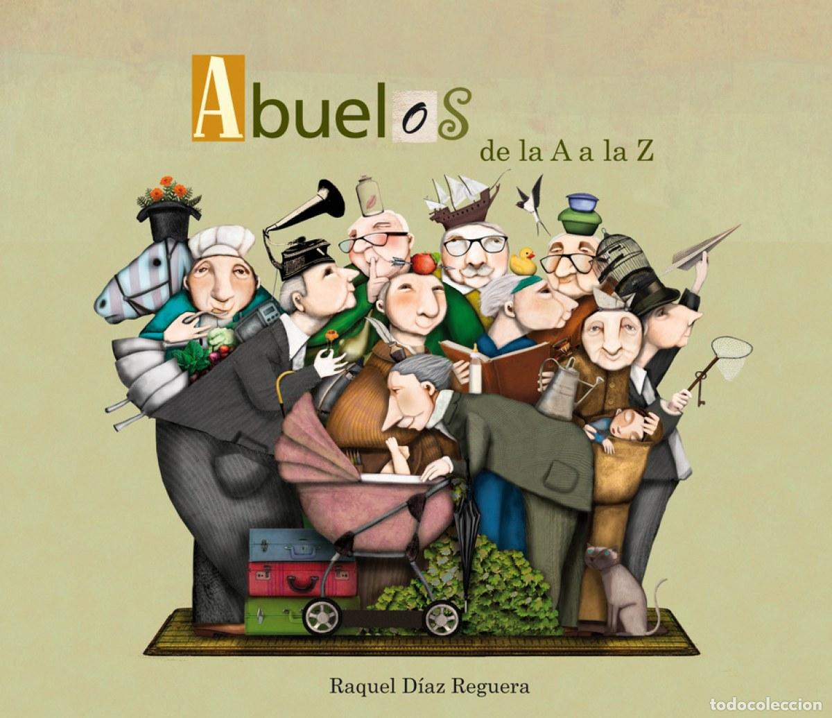 Libros: Abuelos de la A a la Z - D&iacute;az Reguera, Raquel - Foto 1