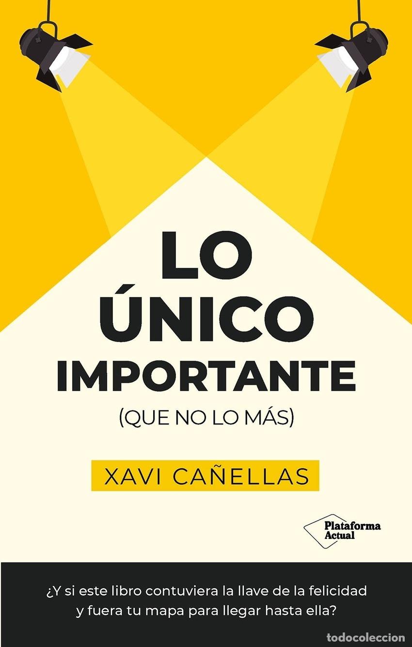 Libros: Lo &uacute;nico importante - Ca&ntilde;ellas, Xavi
