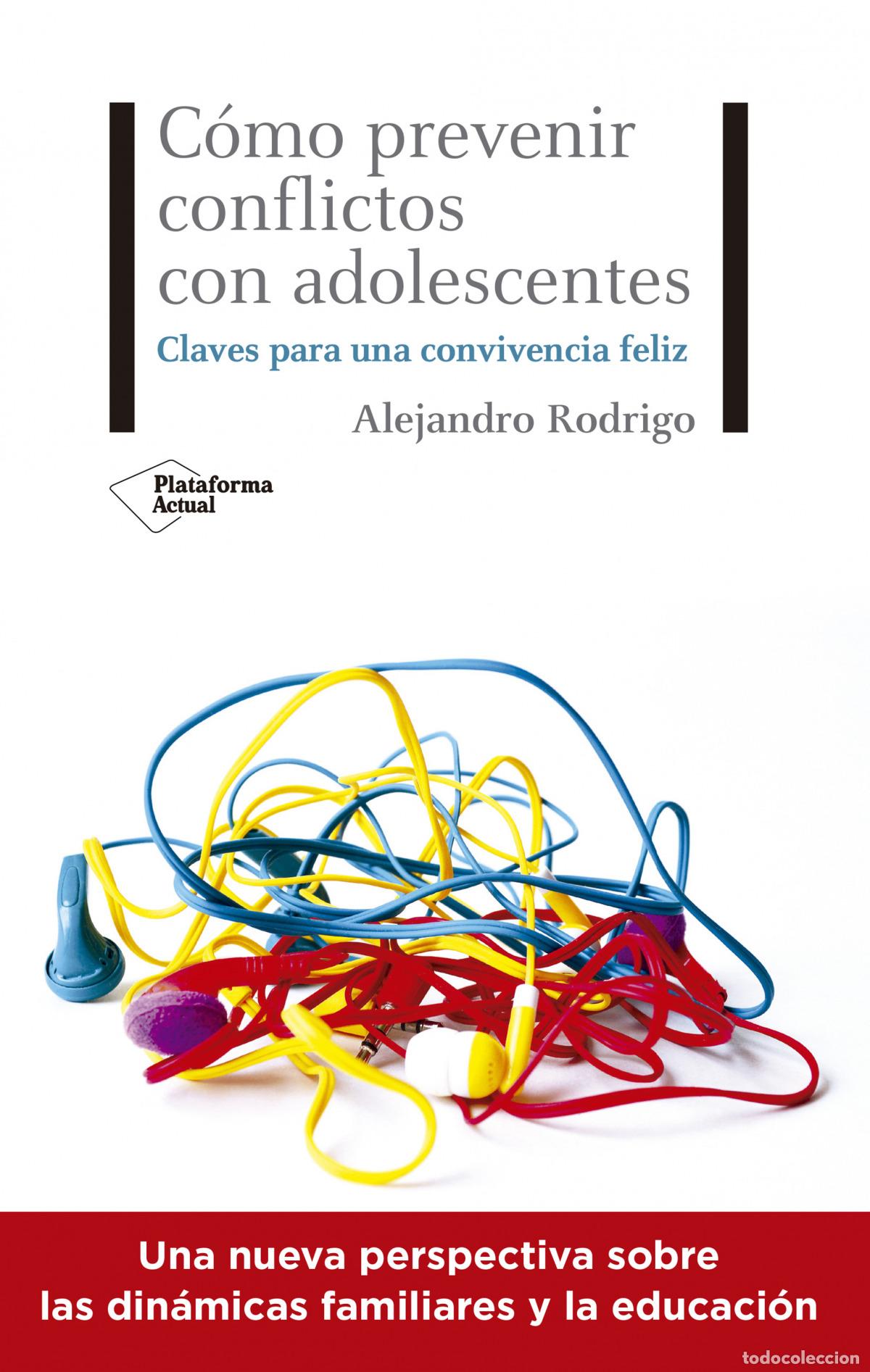 Libros: C&oacute;mo prevenir conflictos con adolescentes - Rodrigo, Alejandro - Foto 1