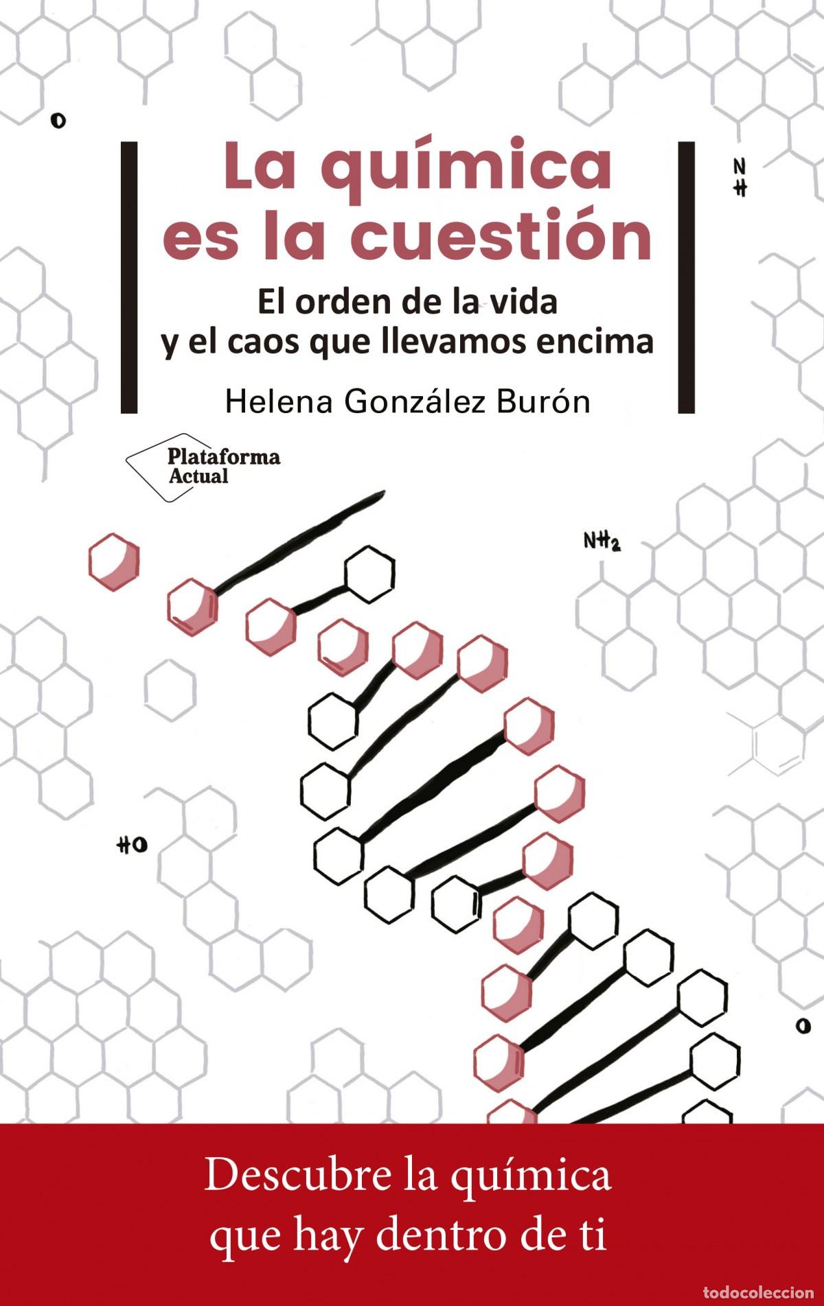 B&uuml;cher: LA QU&Iacute;MICA ES LA CUESTION - Gonzalez Buron, Helena