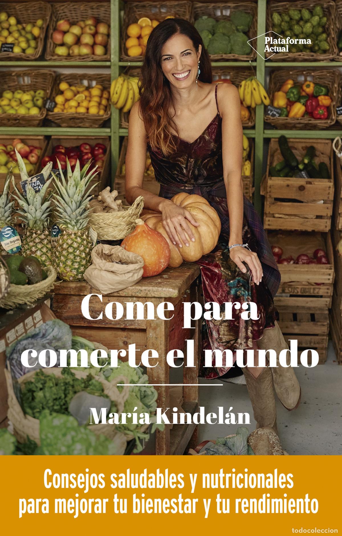 Libros: Come para comerte el mundo - Kindel&aacute;n, Mar&iacute;a - Foto 1