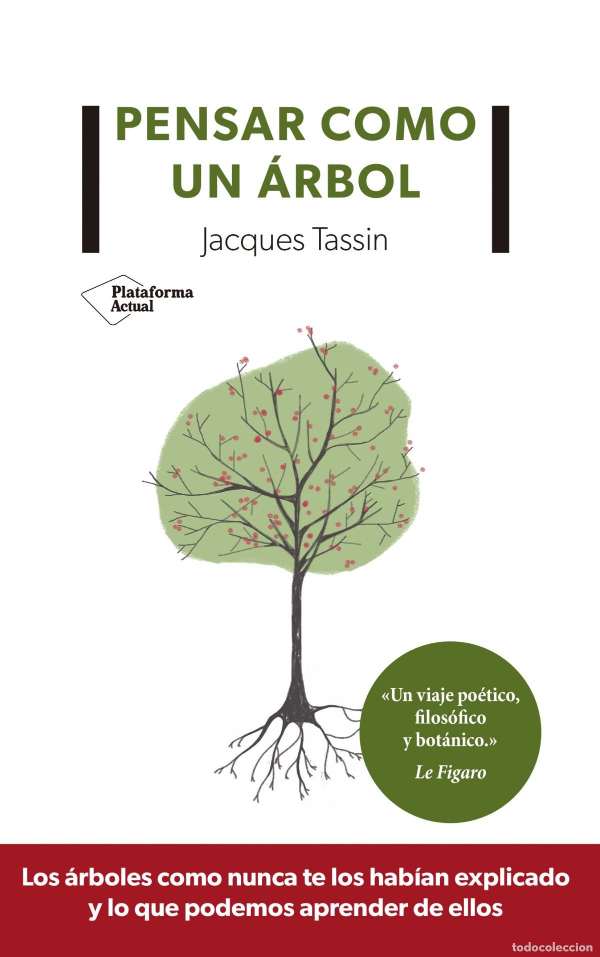 Libros: PENSAR COMO UN &Aacute;RBOL - Tassin, Jacques
