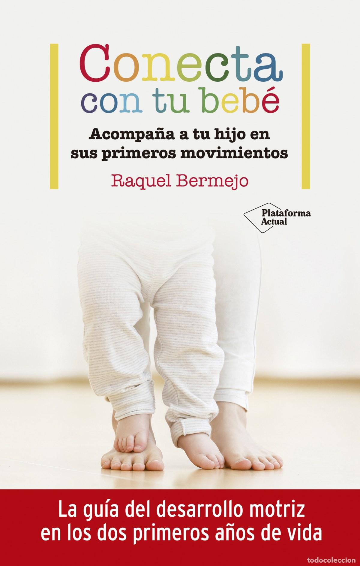B&uuml;cher: Conecta con tu beb&eacute; - Bermejo, Raquel