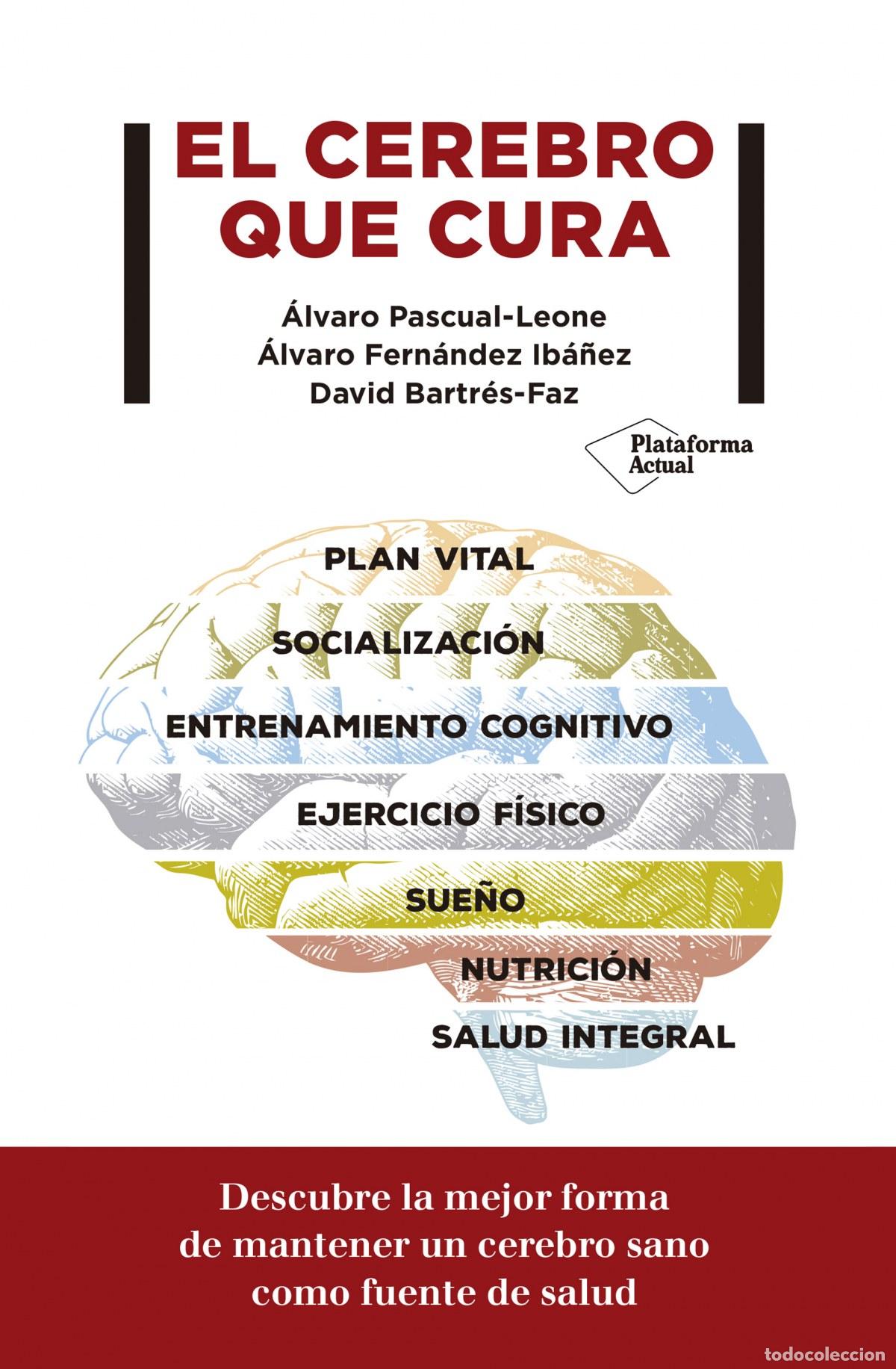 B&uuml;cher: EL CEREBRO QUE CURA - Pascual-Leone, &Aacute;lvaro