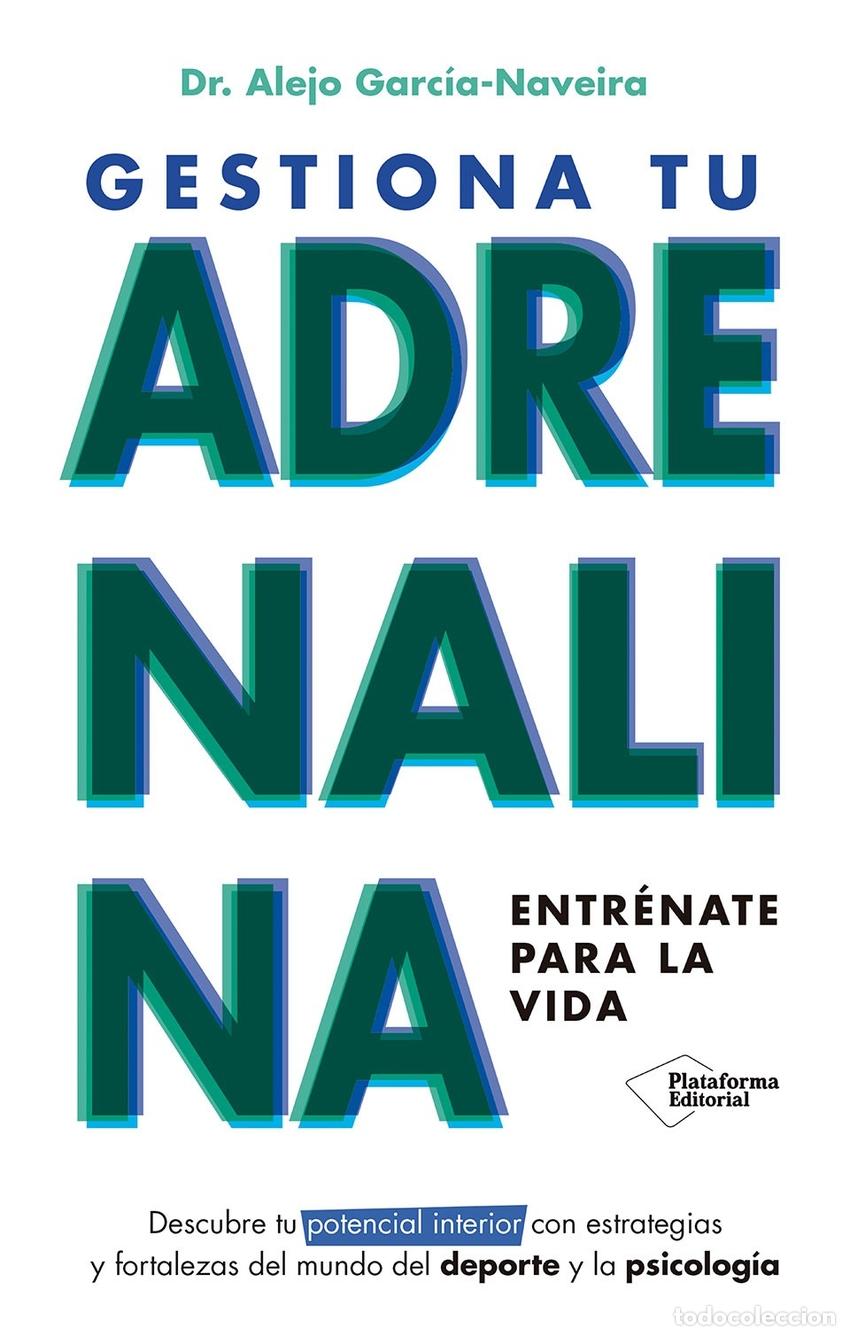 Livres: Gestiona tu adrenalina - Garc&iacute;a-Naveira, Alejo