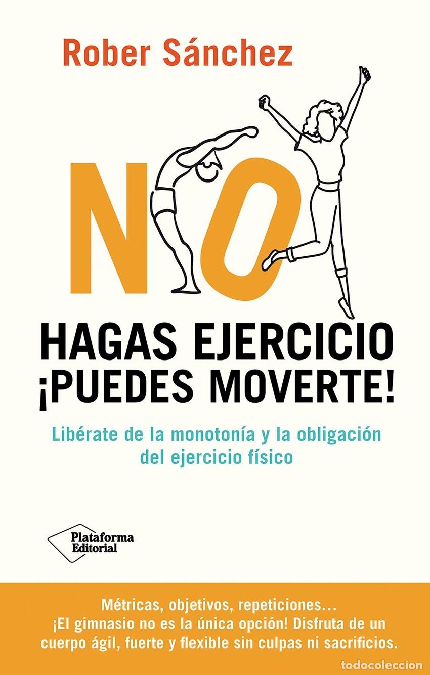 Livres: No hagas ejercicio. &iexcl;Puedes moverte! - S&aacute;nchez, Rober