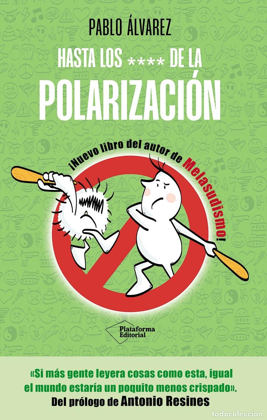 Livres: Hasta los **** de la polarizaci&oacute;n - &Aacute;lvarez, Pablo