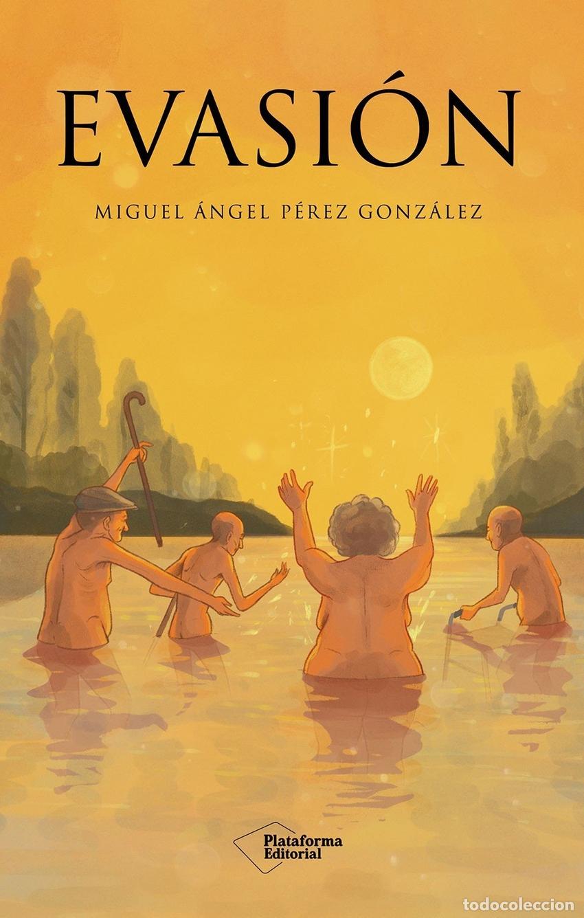 Libros: EVASI&Oacute;N - P&Egrave;REZ GONZ&Aacute;LEZ, MIGUEL &Aacute;NGEL - Foto 1