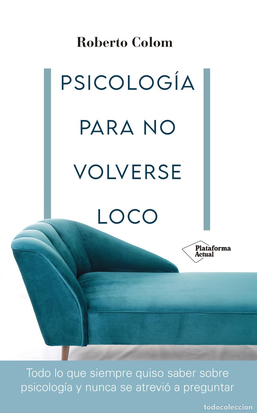 Libri di seconda mano: Psicolog&iacute;a para no volverse loco - Colom, Roberto