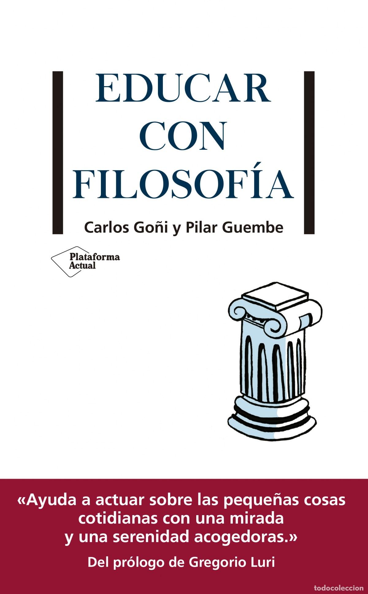 Libri di seconda mano: Educar con filosof&iacute;a - Go&ntilde;i, Carlos