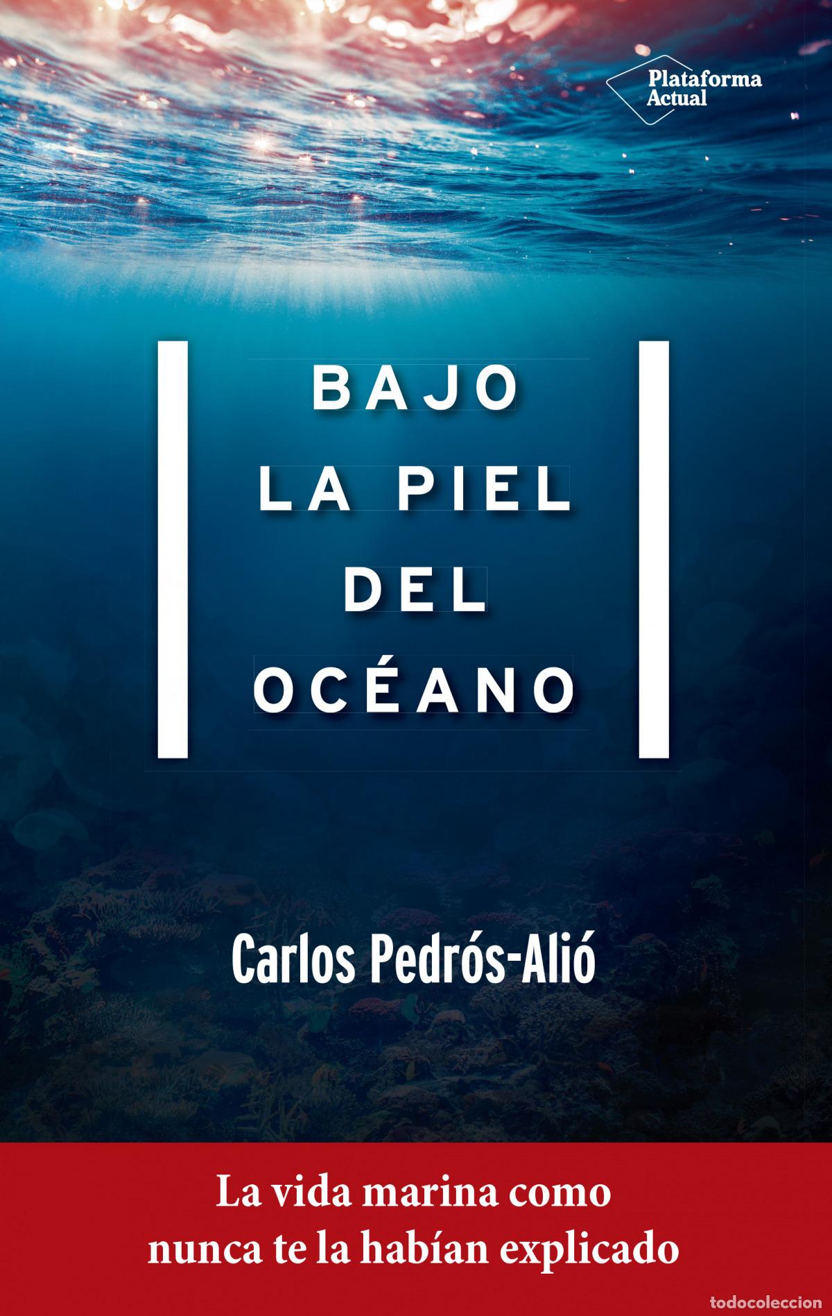 Libri di seconda mano: Bajo la piel del oc&eacute;ano - Carlos Pedr&oacute;s-Ali&oacute;