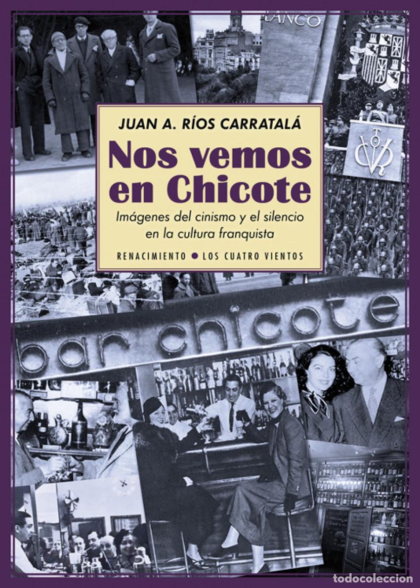 Livres: NOS VEMOS EN CHICOTE - JUAN ANTONIO R&iacute;OS CARRATAL&aacute;