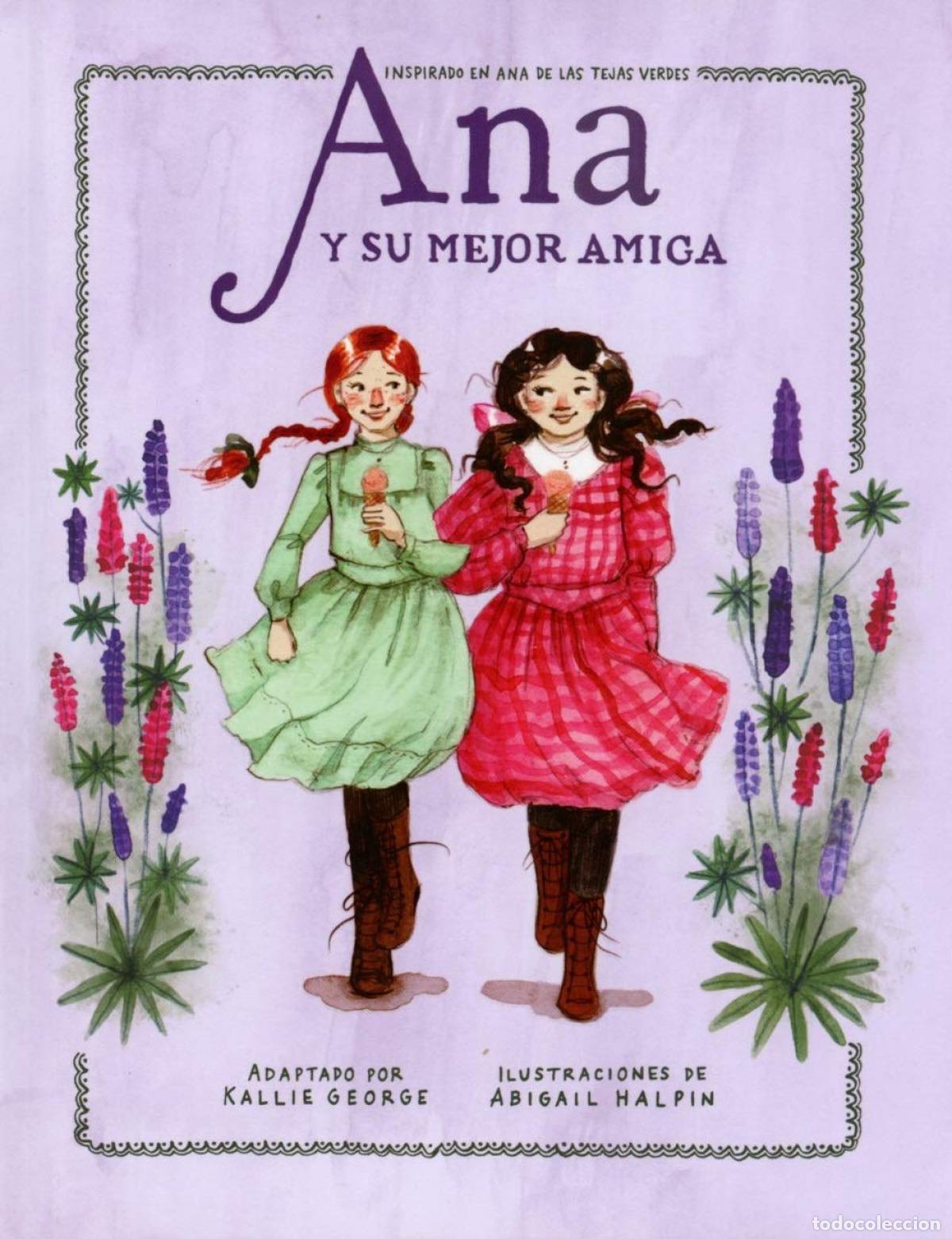 Livres: Ana y su mejor amiga - KALLIE GEORGE/ABIGAIL HALPIN