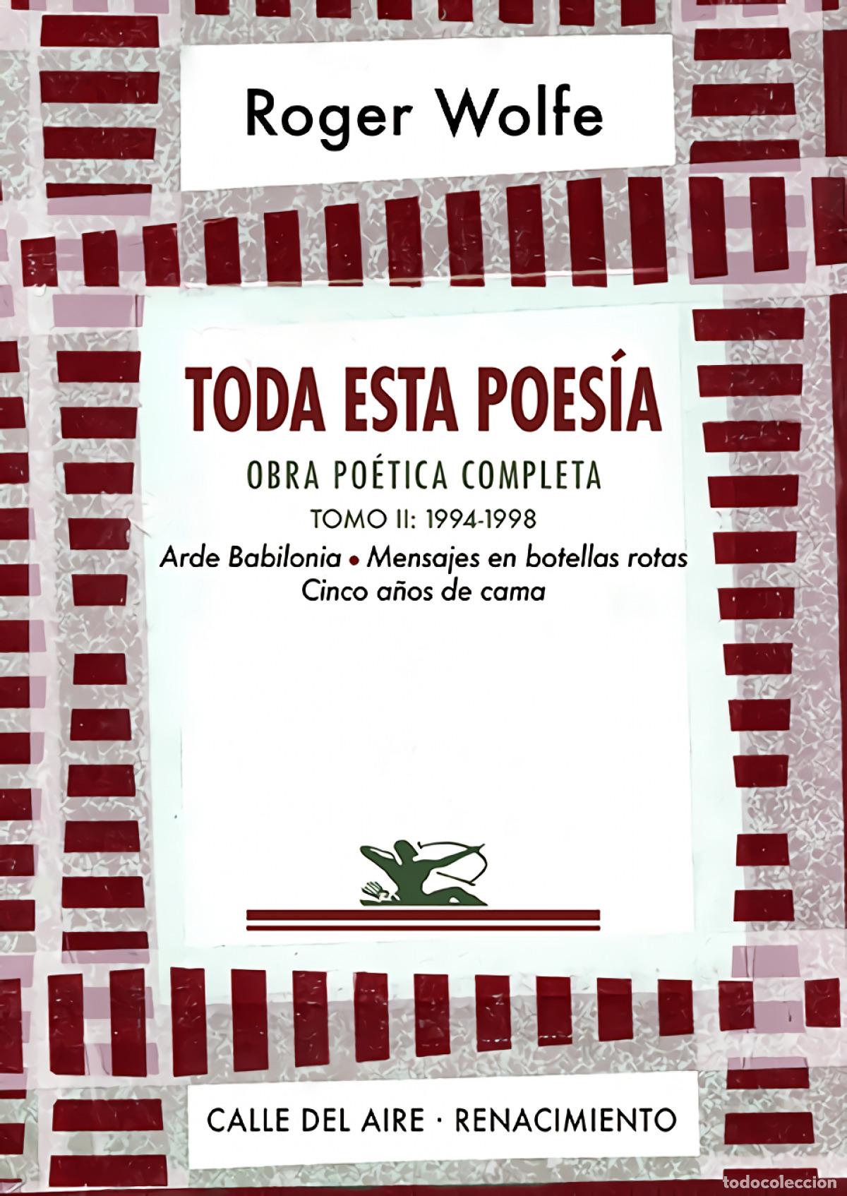 Libri di seconda mano: Toda esta poes&iacute;a. Obra po&eacute;tica completa. Tomo II - Wolfe, Roger