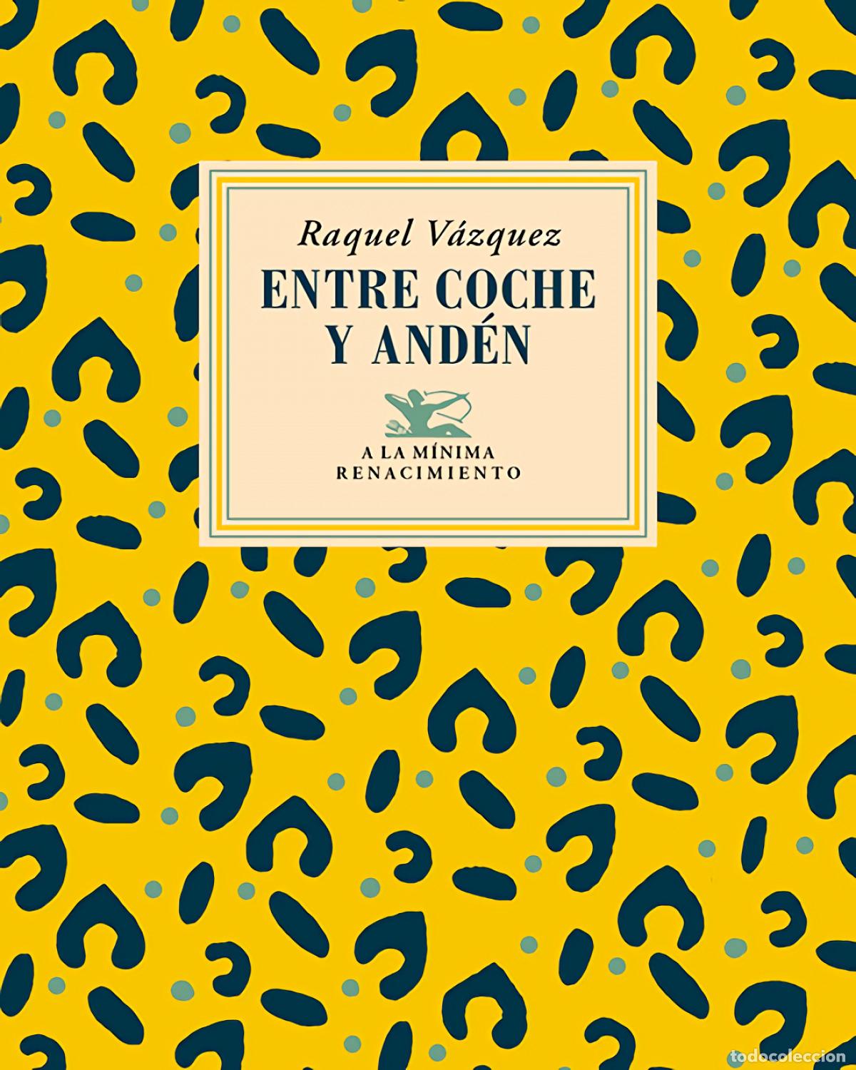 Libros: Entre coche y and&eacute;n - V&aacute;zquez, Raquel