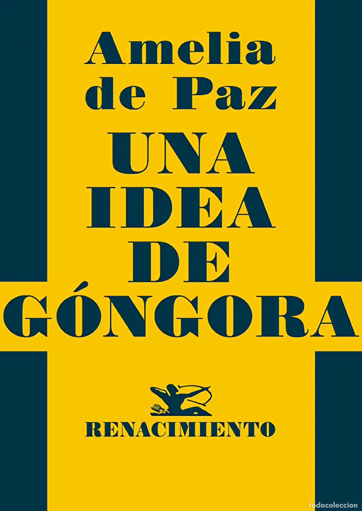 B&uuml;cher: Una idea de G&oacute;ngora - Paz, Amelia de