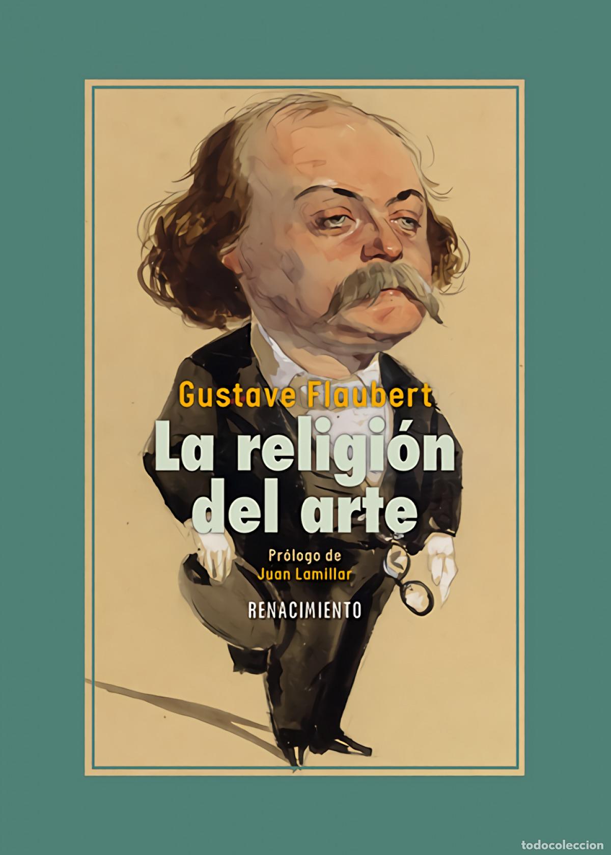 Libros: La religi&oacute;n del arte - FLAUBERT, GUSTAVE - Foto 1